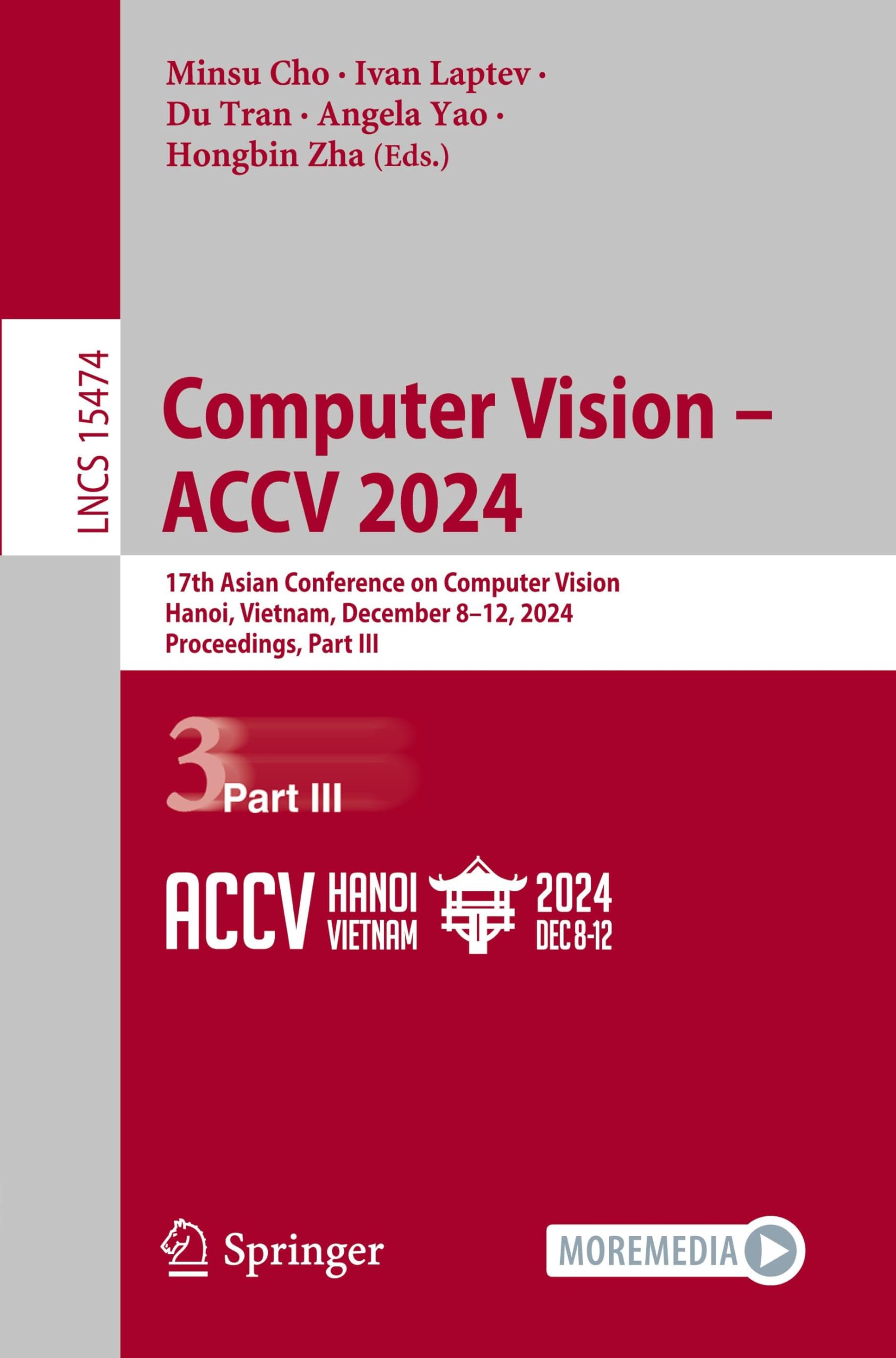 Computer Vision – ACCV 2024: 17th Asian Conference on Computer Vision, Hanoi, Vietnam, December 8–12, 2024, Proceedings, Part III book