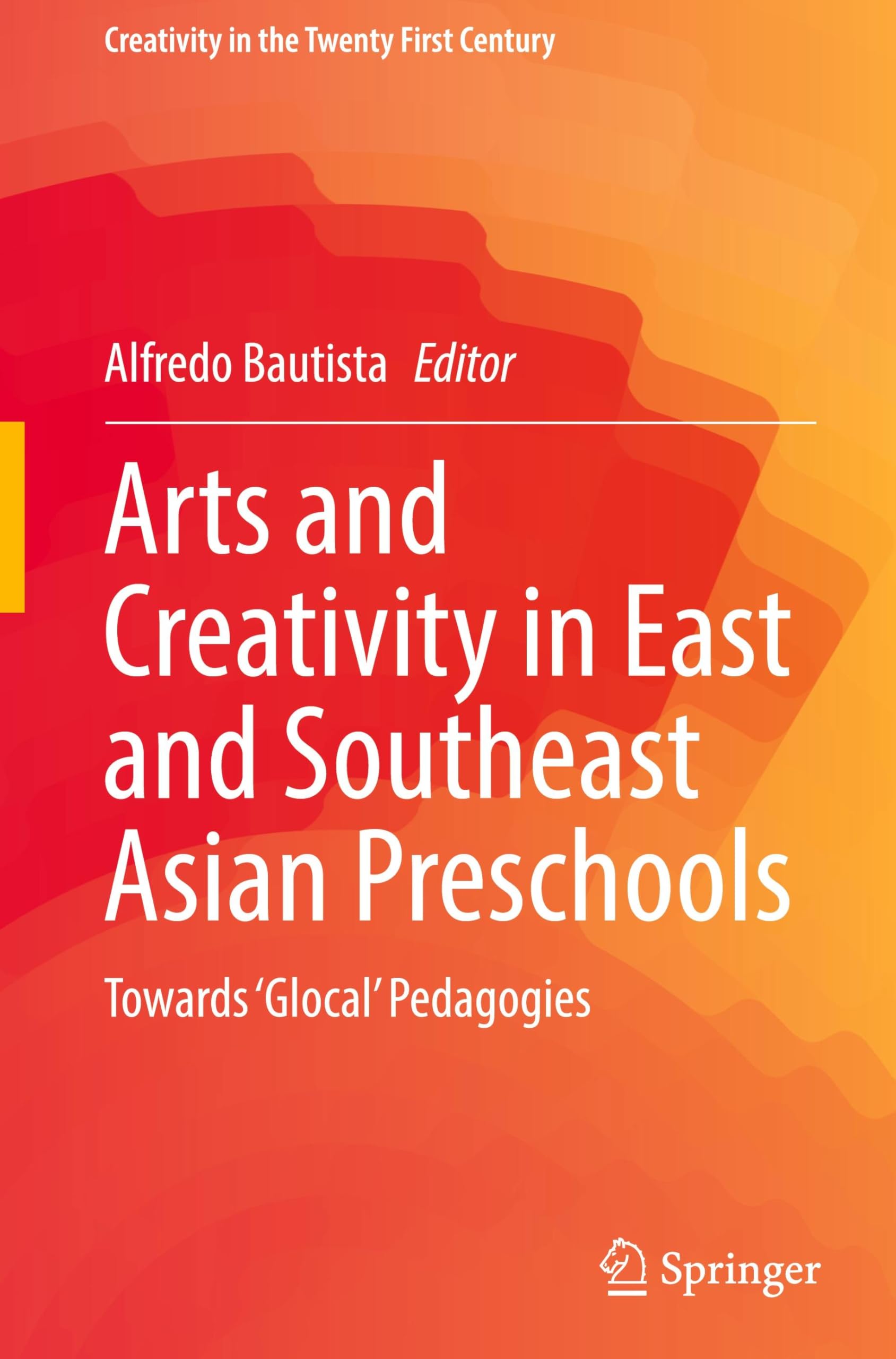 Arts and Creativity in East and Southeast Asian Preschools Film, Art & Culture