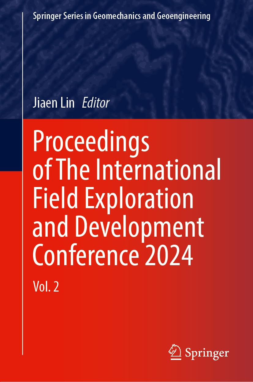 Proceedings of the International Field Exploration and Development Conference 2024 Business & Technology