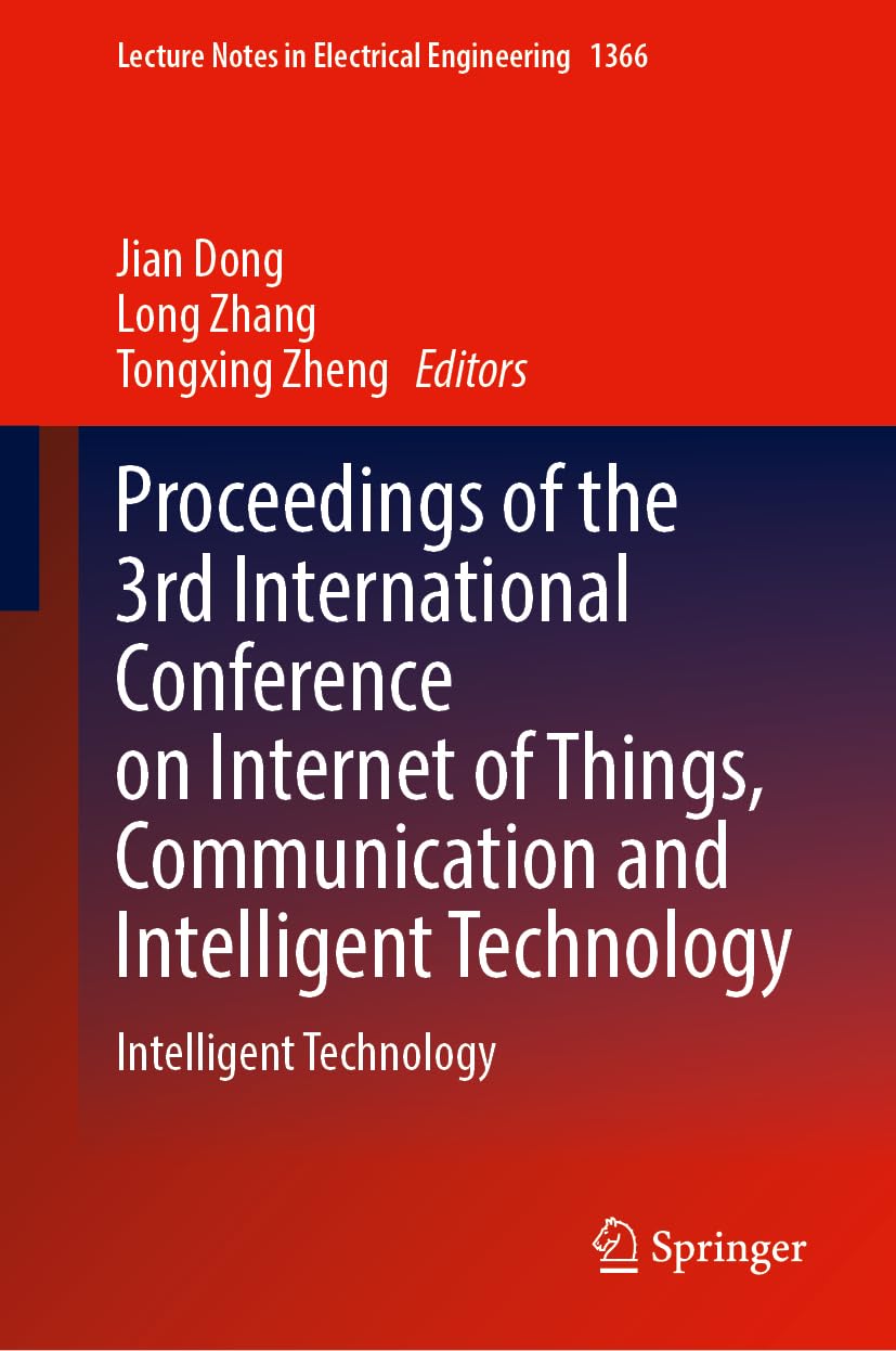 Proceedings of the 3rd International Conference on Internet of Things, Communication and Intelligent Technology Computer Science