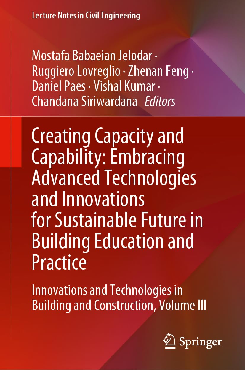 Creating Capacity and Capability: Embracing Advanced Technologies and Innovations for Sustainable Future in Building Education and Practice Law