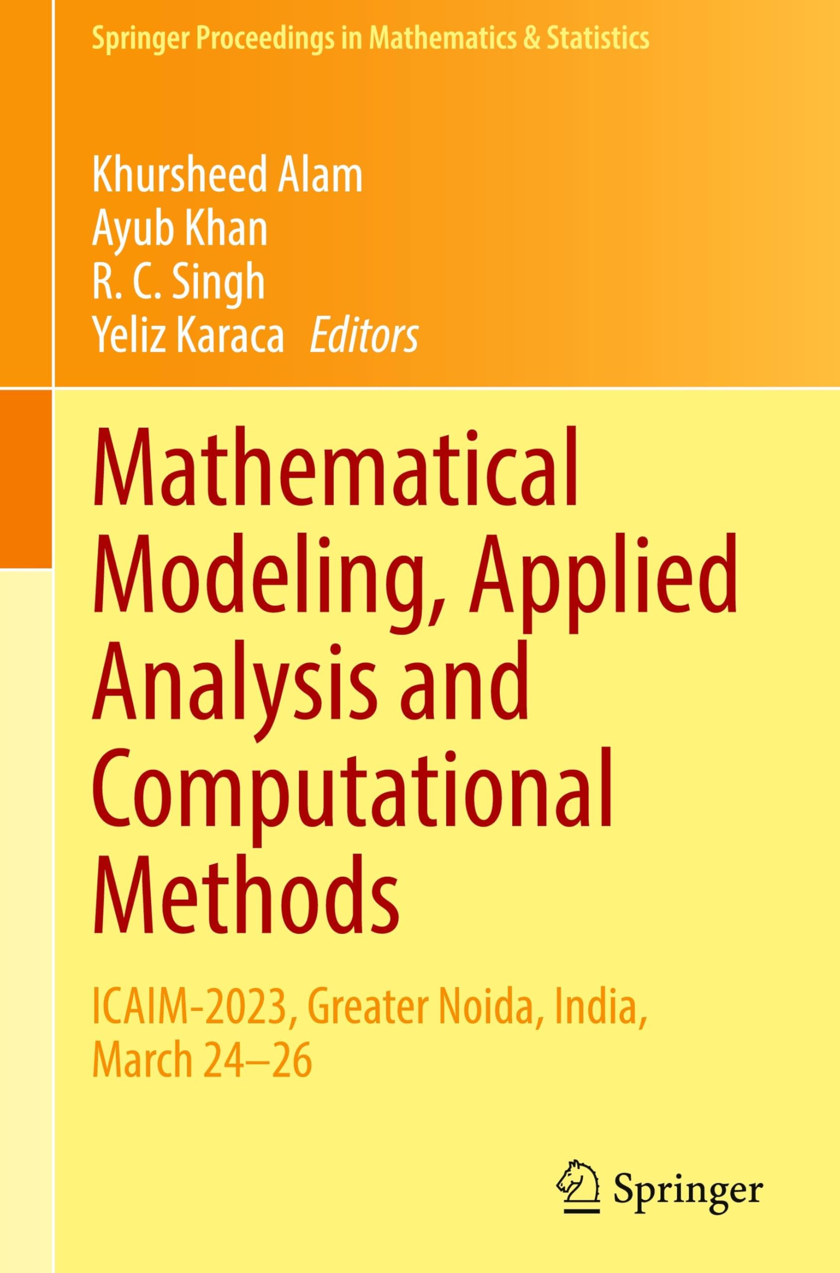 Mathematical Modeling, Applied Analysis and Computational Methods: ICAIM-2023, Greater Noida, India, March 24–26 (Springer Proceedings in Mathematics & Statistics, 482, Band 482) Media & Communication