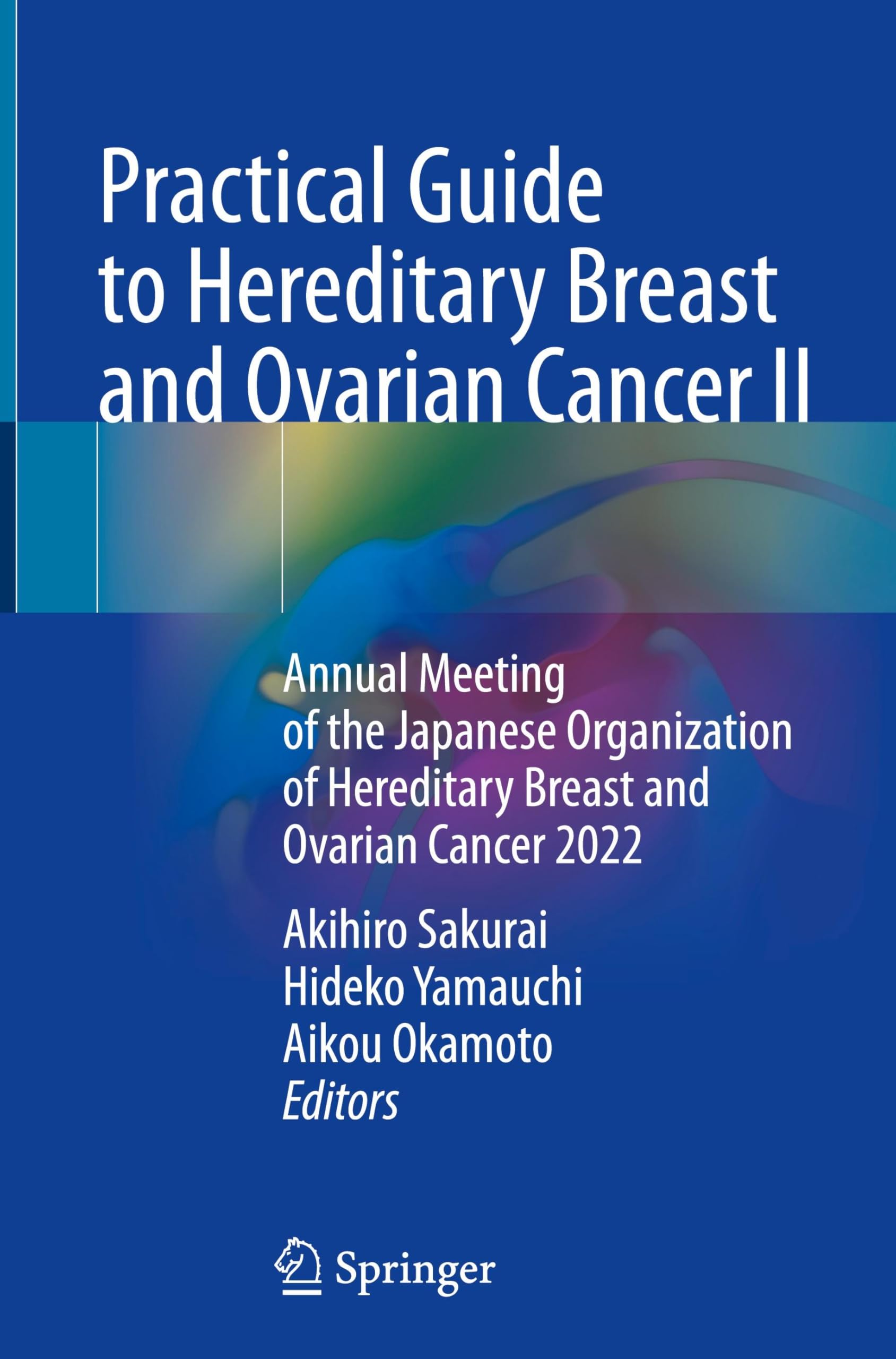 Practical Guide to Hereditary Breast and Ovarian Cancer II Medicine
