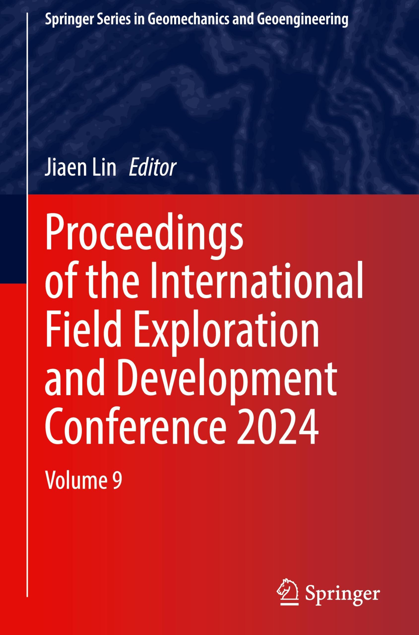 Proceedings of the International Field Exploration and Development Conference 2024 Business & Technology