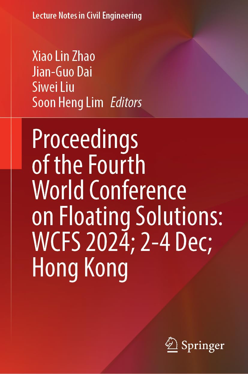Proceedings of the Fourth World Conference on Floating Solutions: WCFS 2024; 2-4 December; Hong Kong Business & Technology