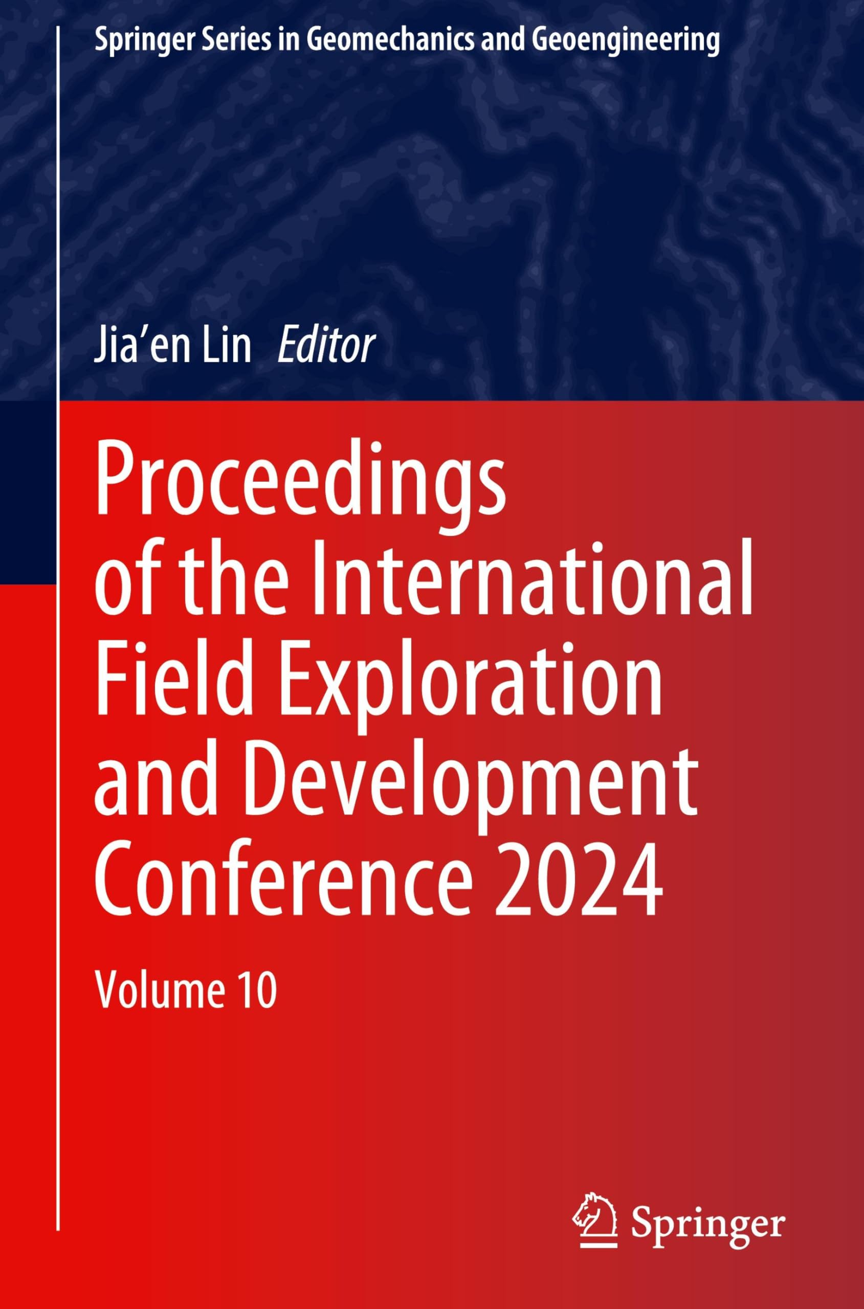 Proceedings of the International Field Exploration and Development Conference 2024 Business & Technology