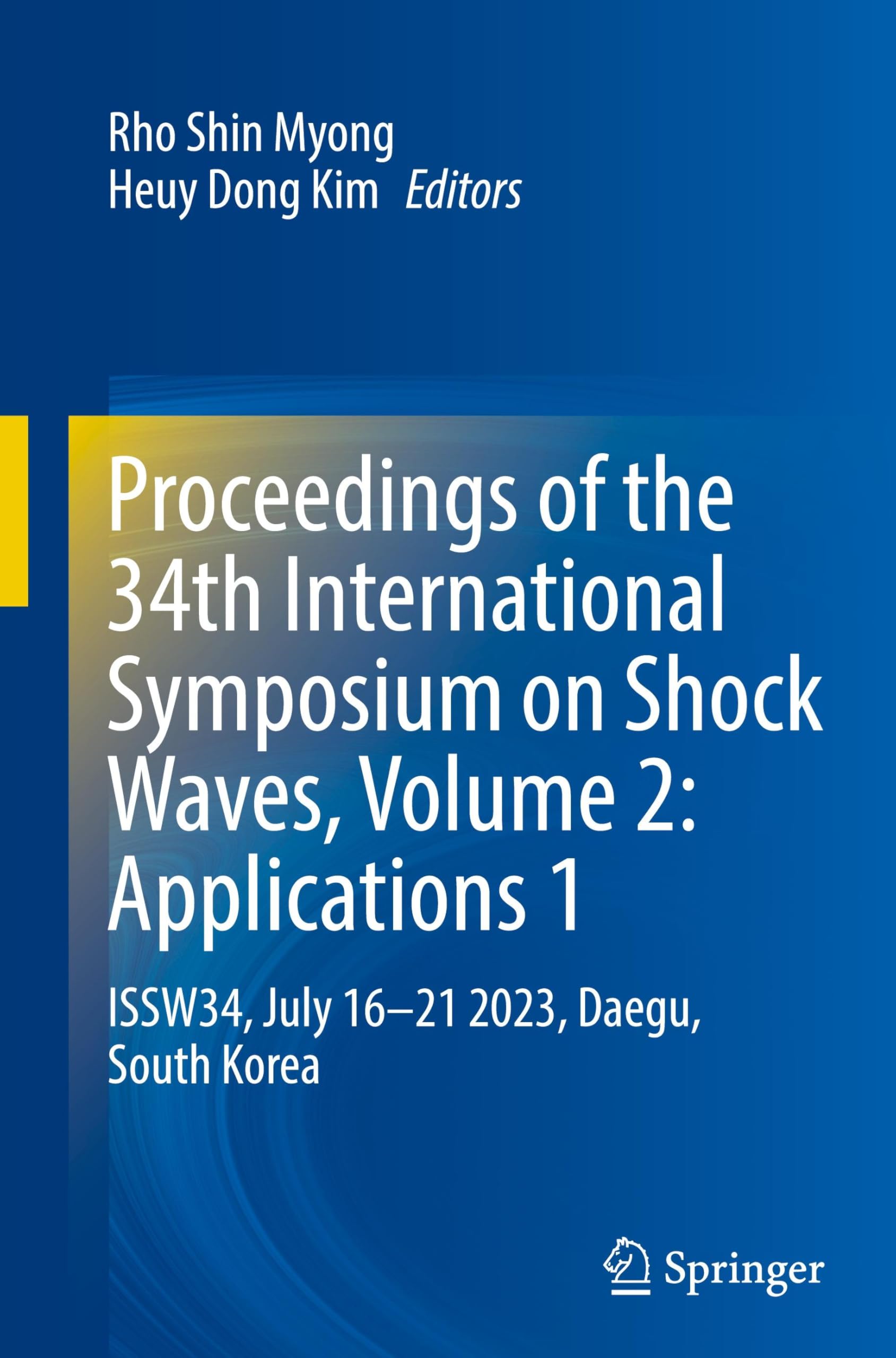 Proceedings of the 34th International Symposium on Shock Waves, Volume 2: Applications 1 Business & Technology