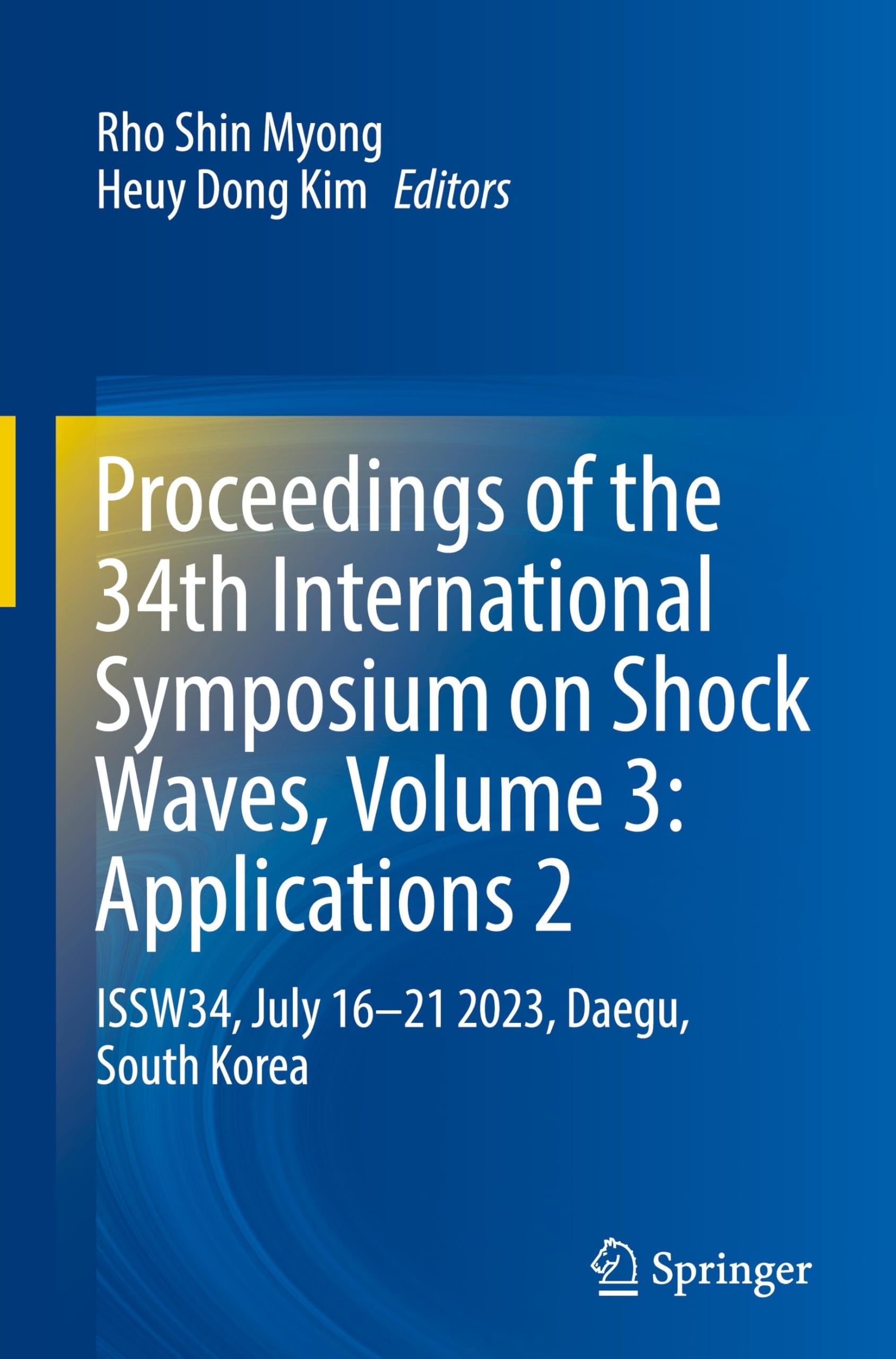 Proceedings of the 34th International Symposium on Shock Waves, Volume 3: Applications 2 Business & Technology