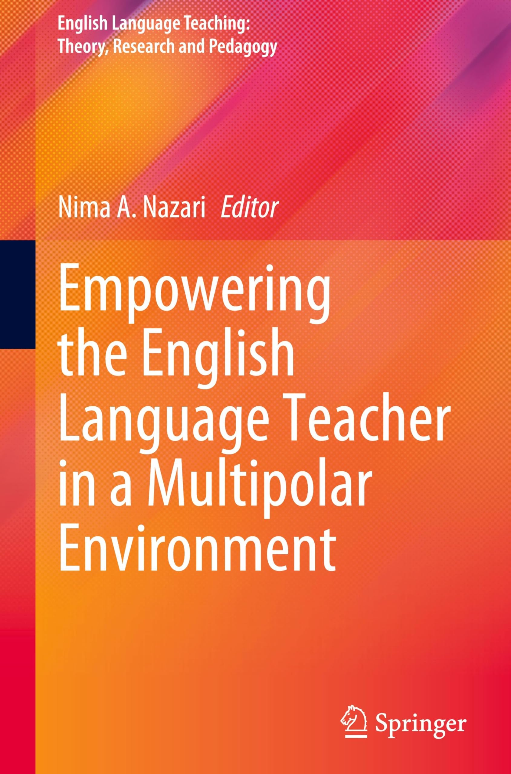 Empowering the English Language Teacher in a Multipolar Environment Foreign Languages ​​& Dictionaries