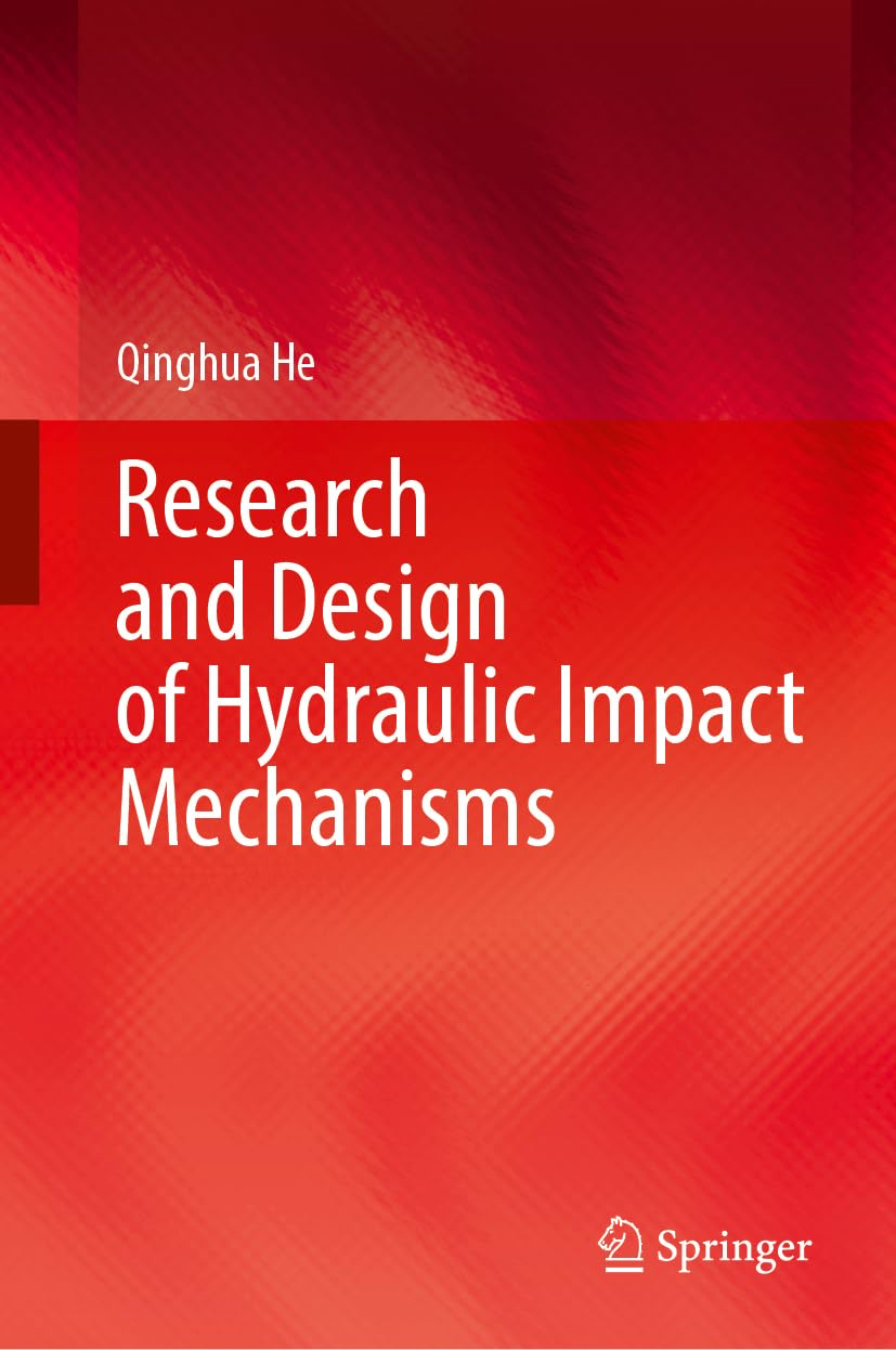 Research and Design of Hydraulic Impact Mechanisms Business & Technology