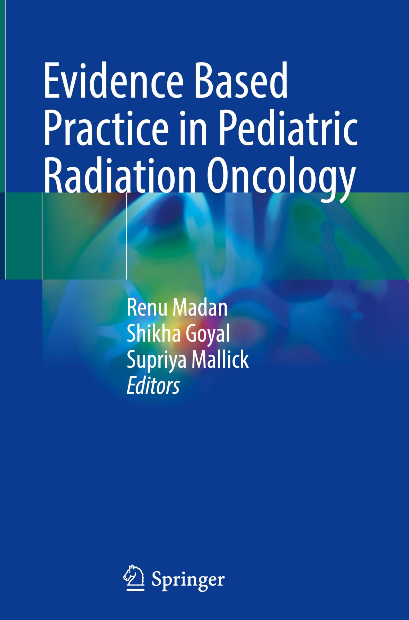 Evidence Based Practice in Pediatric Radiation Oncology Medicine