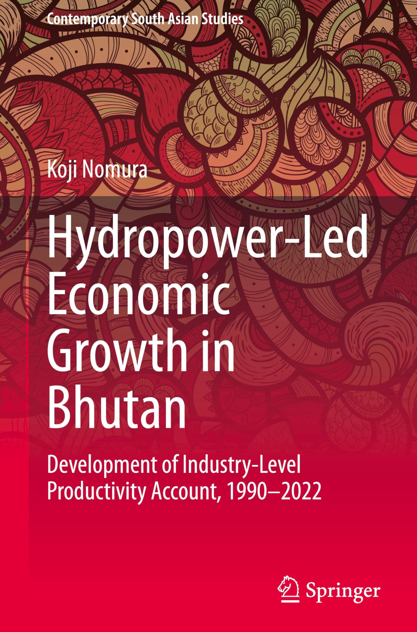 Hydropower-Led Economic Growth in Bhutan: Development of Industry-Level Productivity Account, 1990–2022 (Contemporary South Asian Studies) Law