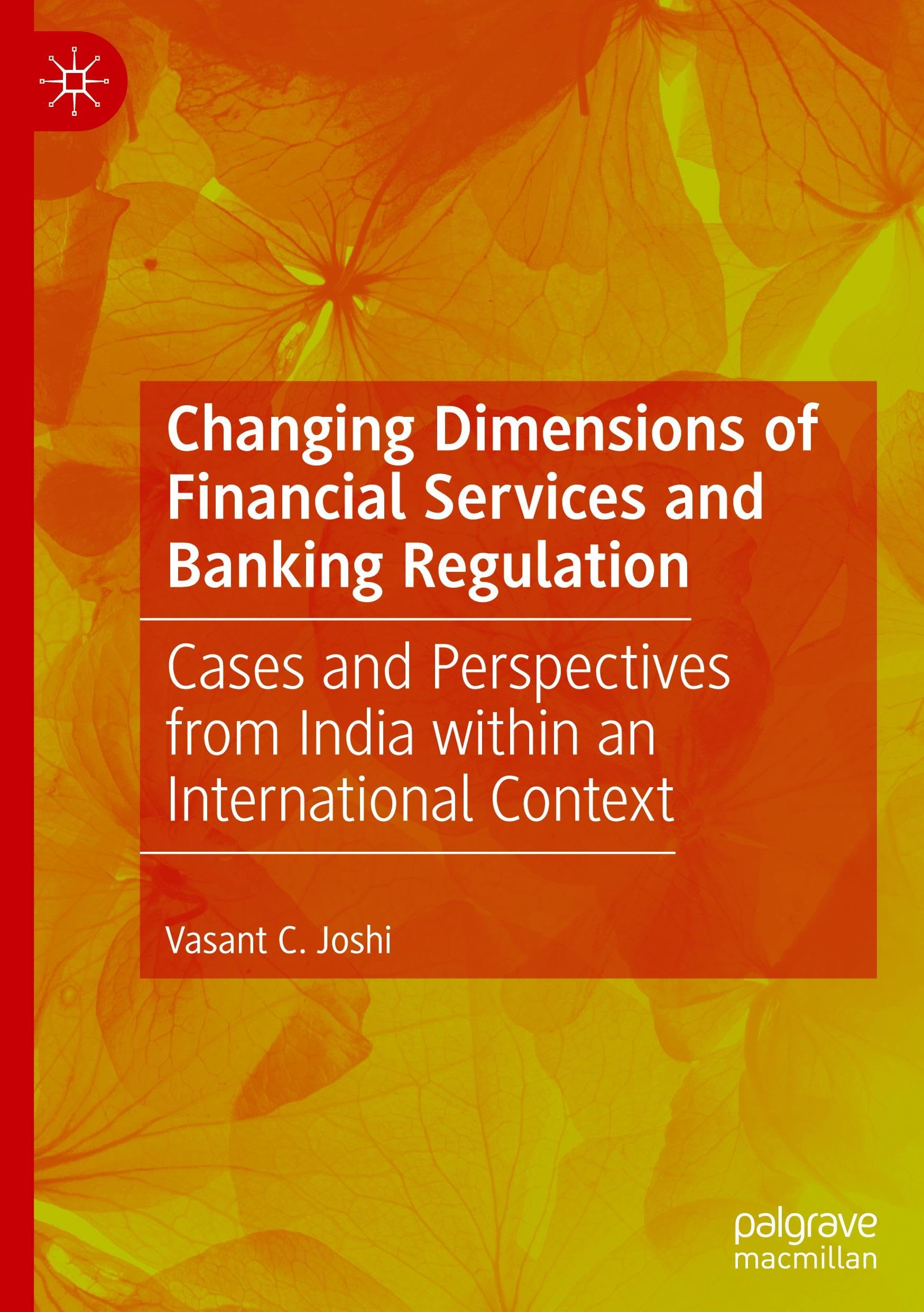 Changing Dimensions of Financial Services and Banking Regulation Law
