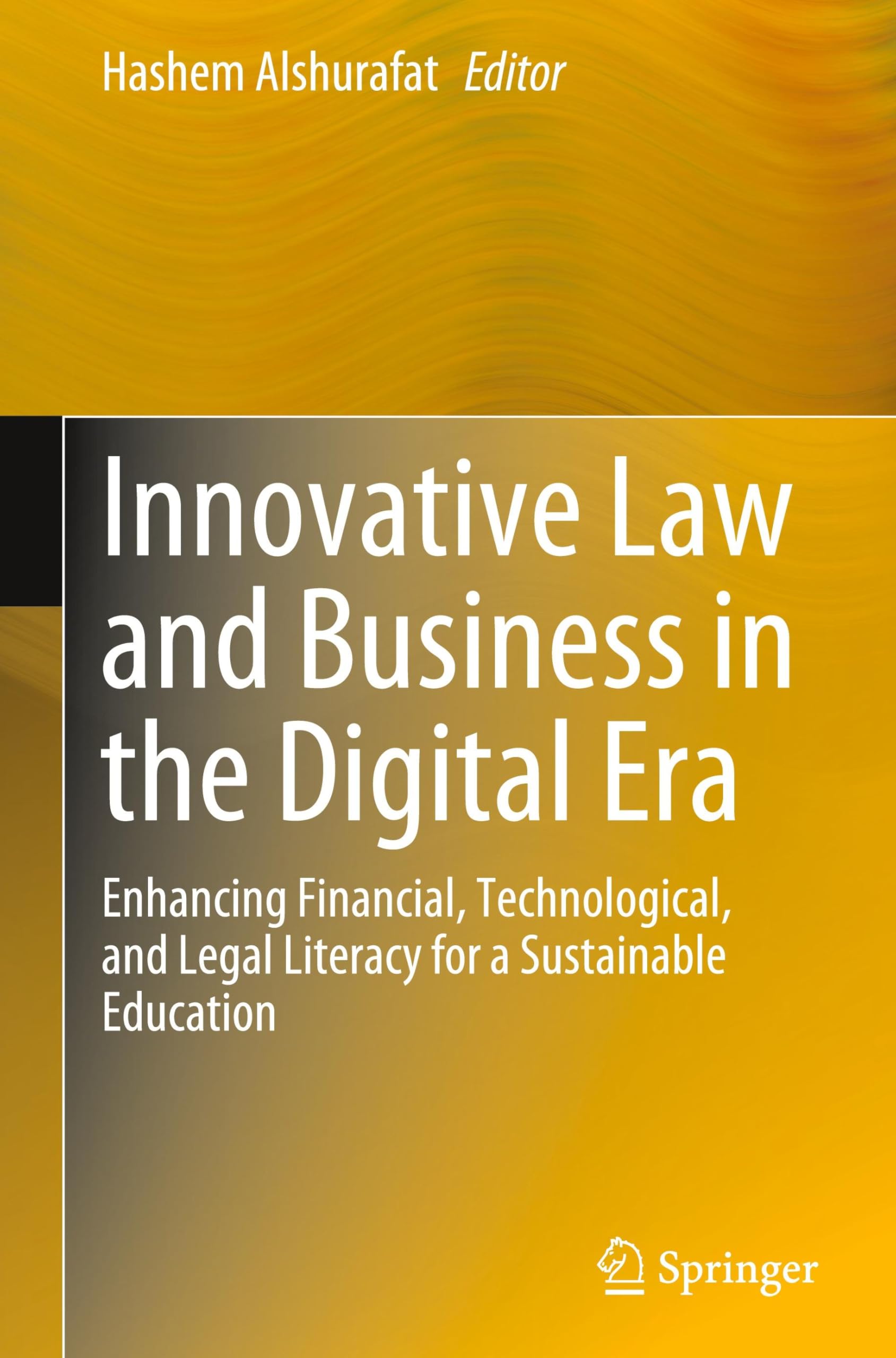 Innovative Law and Business in the Digital Era Law