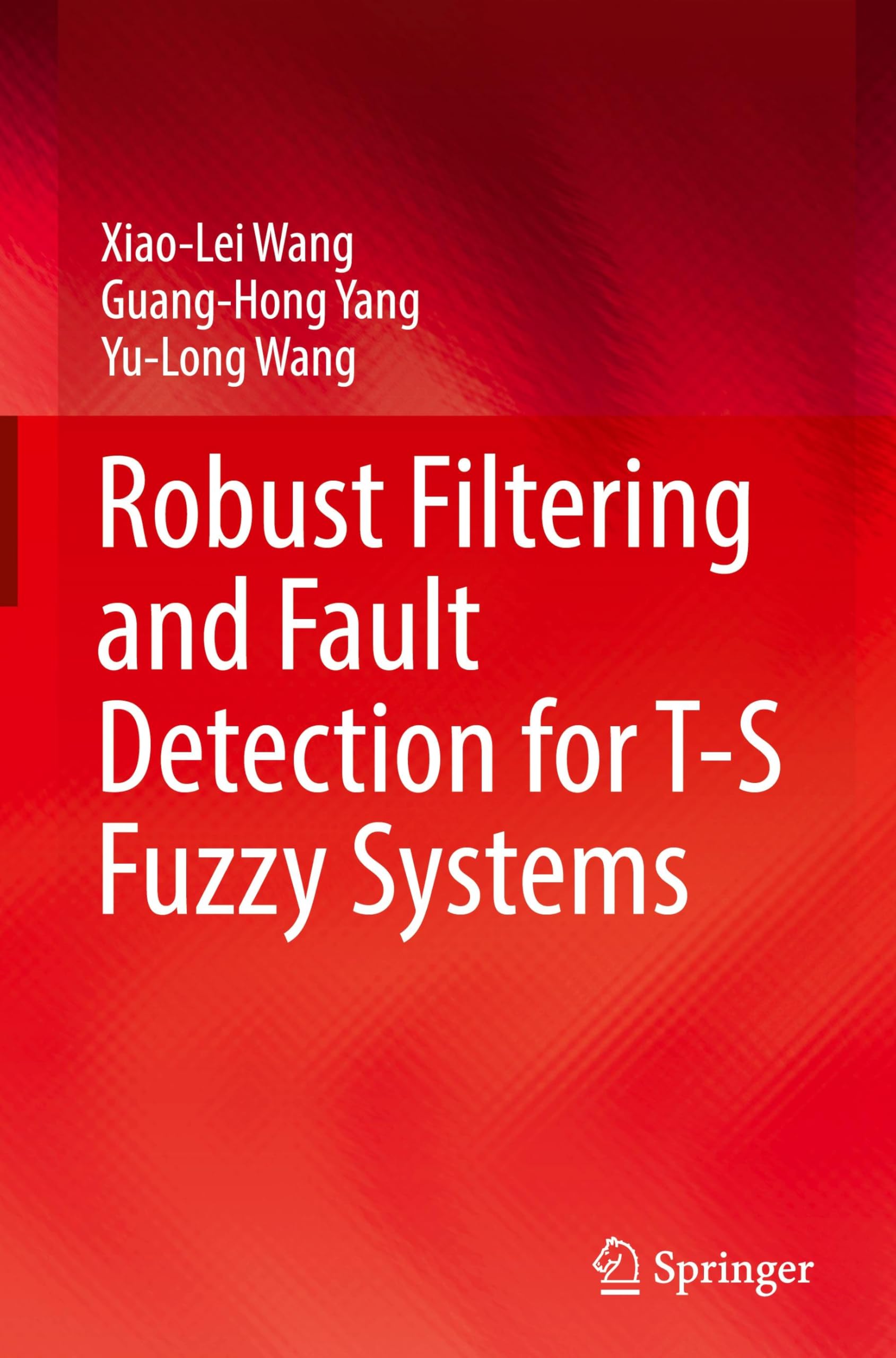 Robust Filtering and Fault Detection for T-S Fuzzy Systems Reference Books