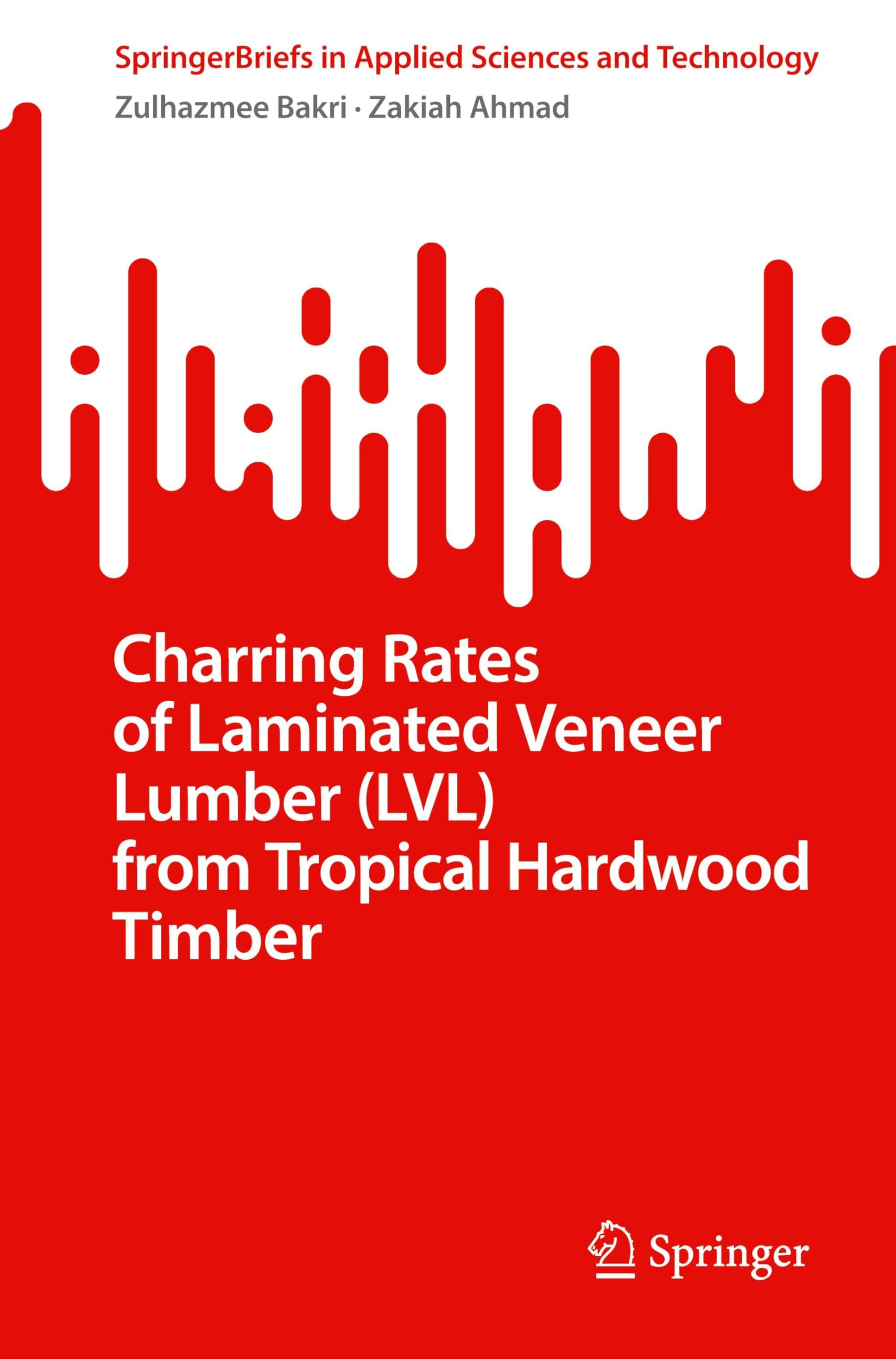 Charring Rates of Laminated Veneer Lumber (LVL) from Tropical Hardwood Timber Business, Finance & Career