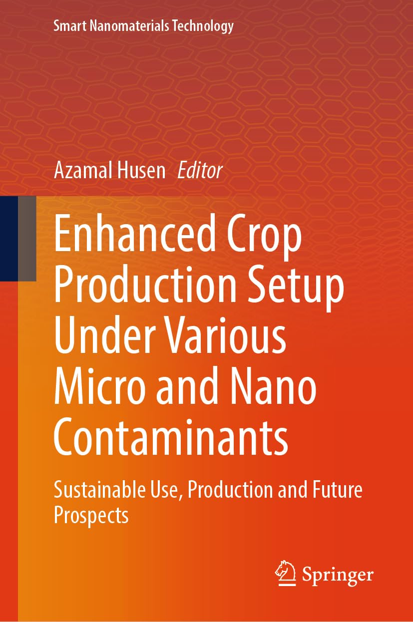 Enhanced Crop Production Setup Under Various Micro and Nano Contaminants Business & Technology