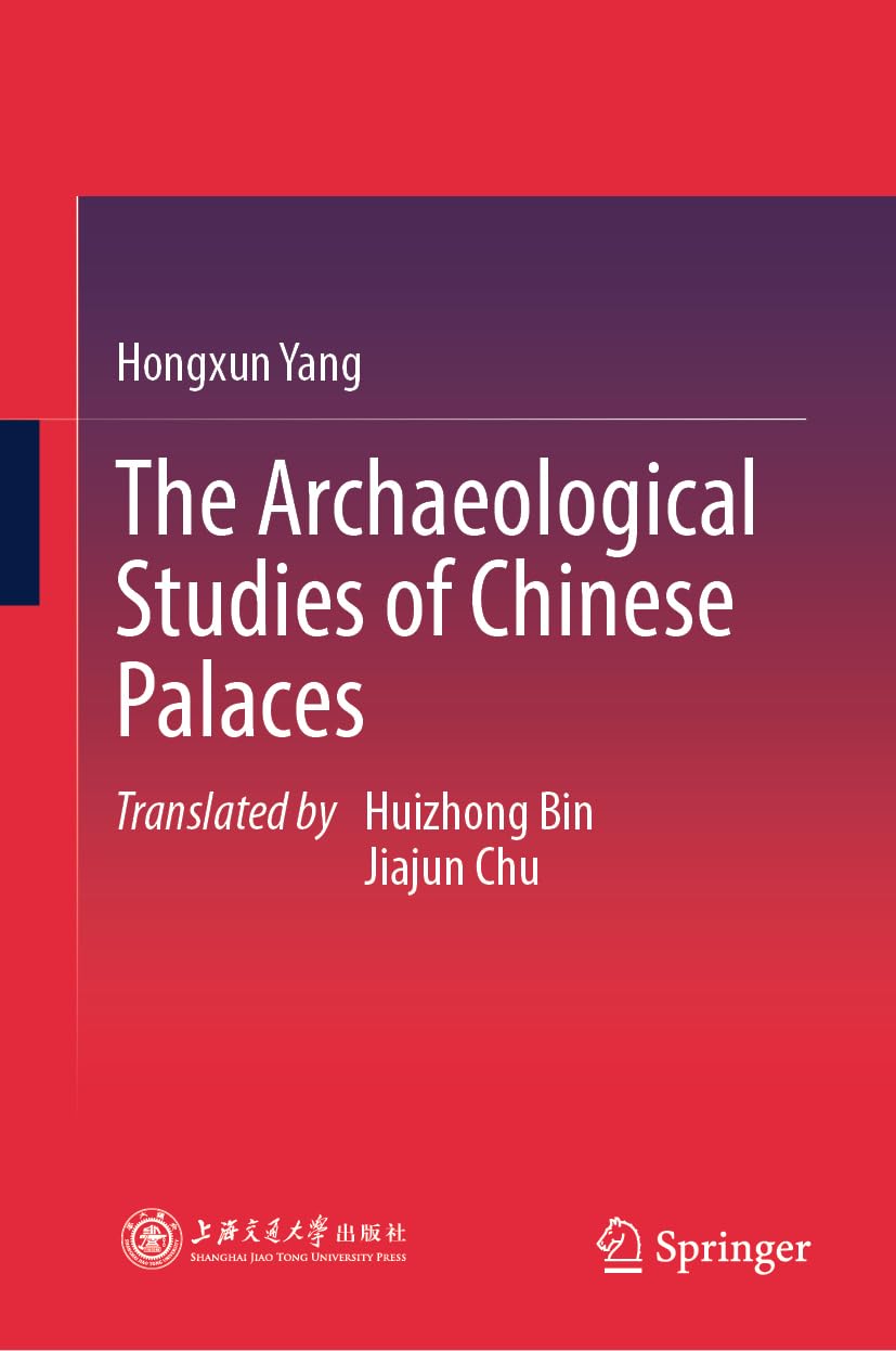 The Archaeological Studies of Chinese Palaces Social Sciences