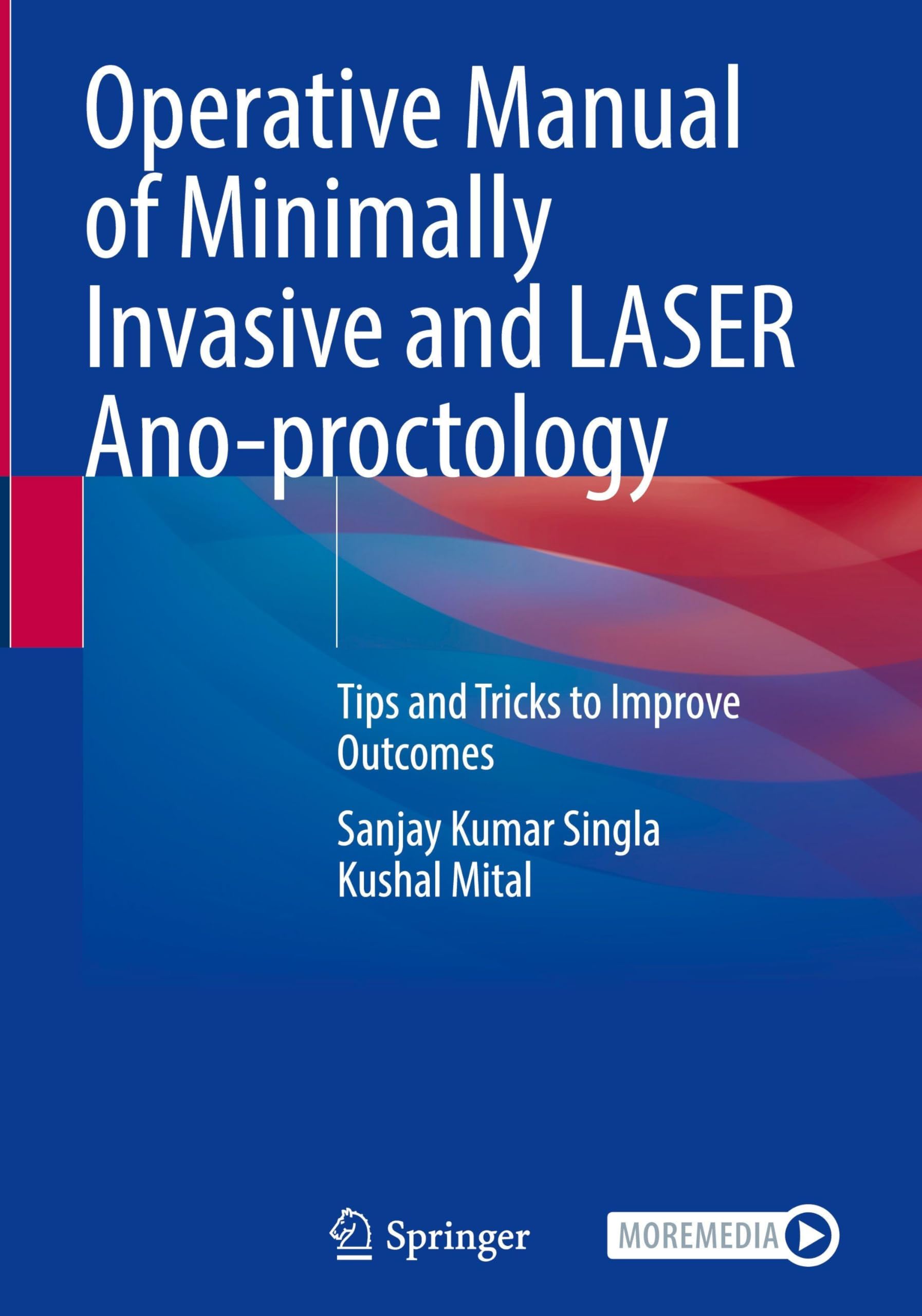 Operative Manual of Minimally Invasive and LASER Ano-proctology Medicine