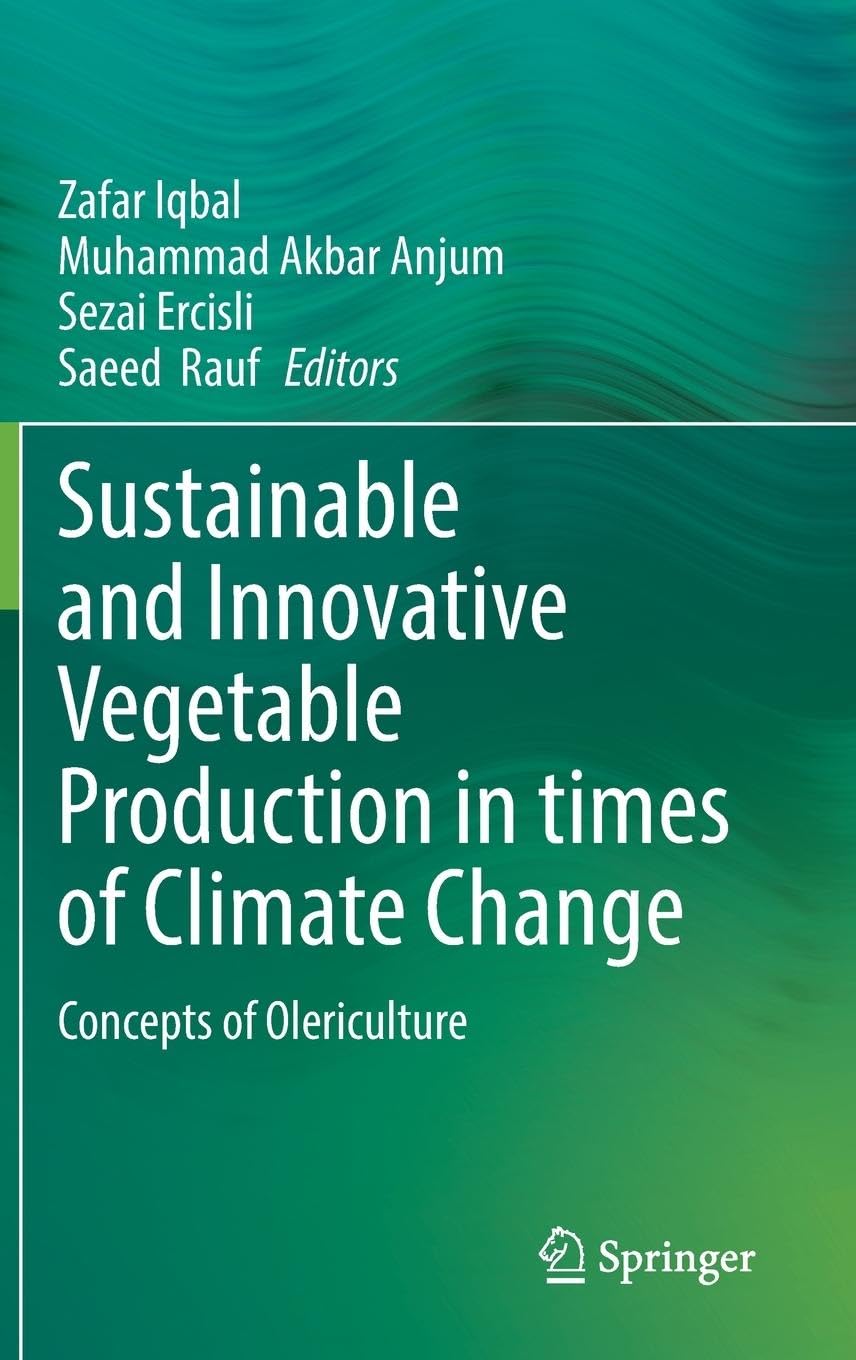 Sustainable and Innovative Vegetable Production in times of Climate Change Business & Technology