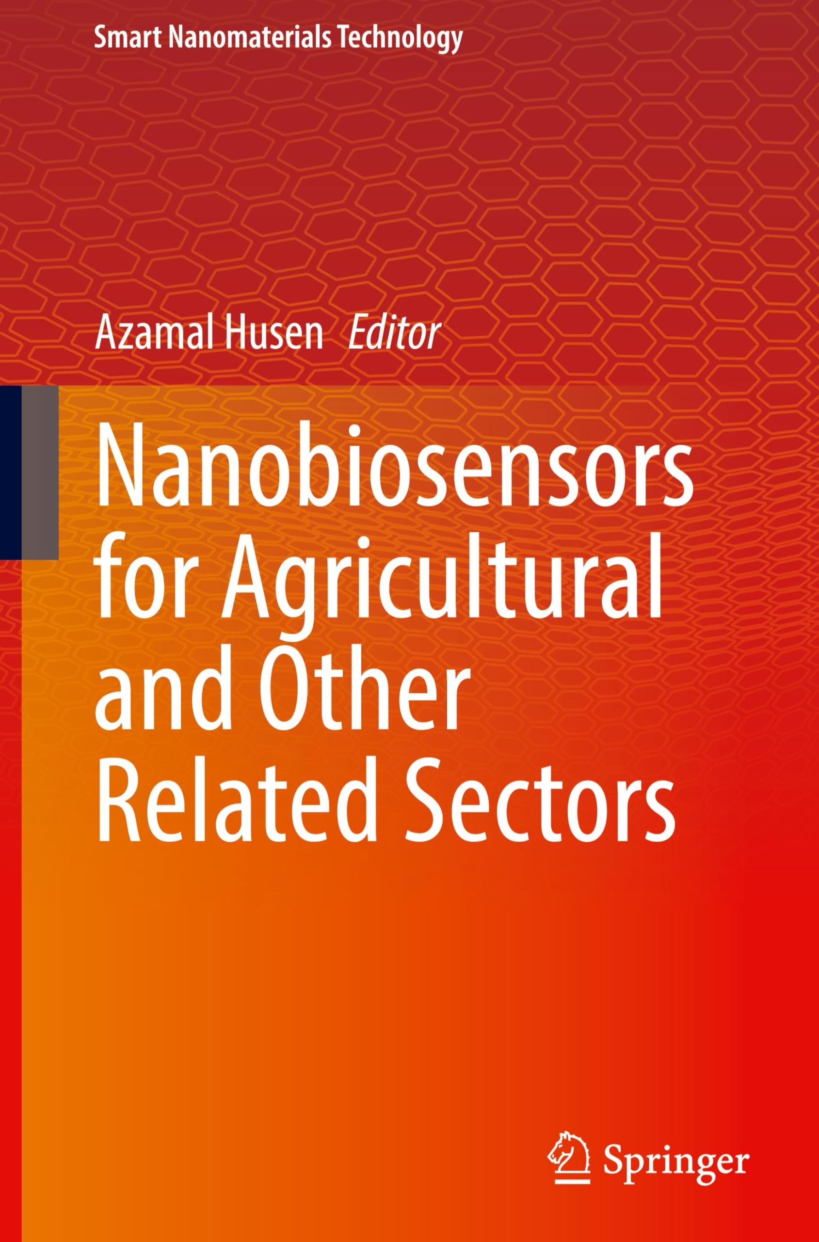 Nanobiosensors for Agricultural and Other Related Sectors Business & Technology