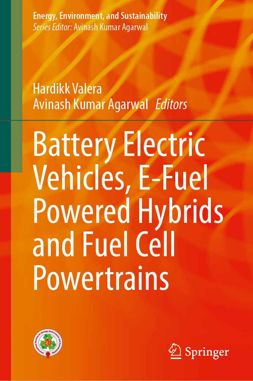 Battery Electric Vehicles, E-Fuel Powered Hybrids and Fuel Cell Powertrains Business & Technology