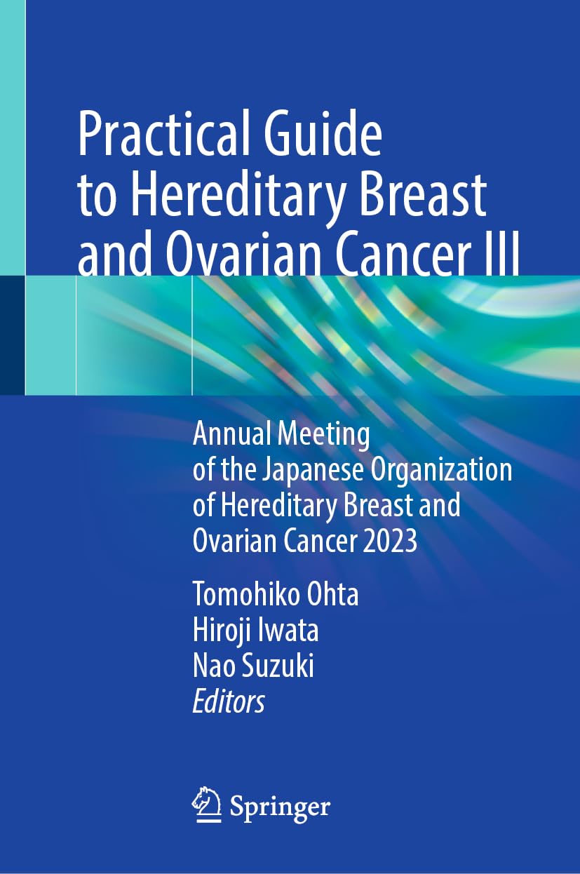 Practical Guide to Hereditary Breast and Ovarian Cancer III Medicine
