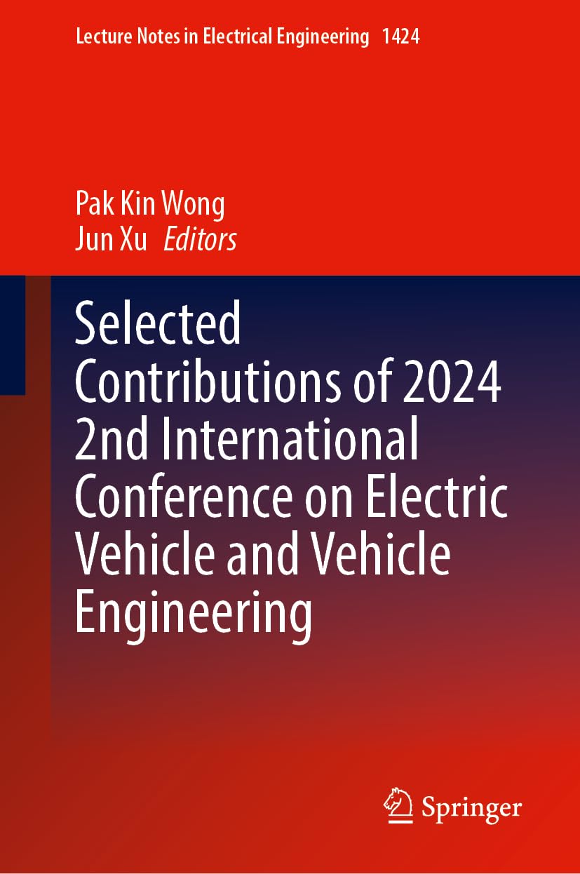 Selected Contributions of 2024 2nd International Conference on Electric Vehicle and Vehicle Engineering Computer Science
