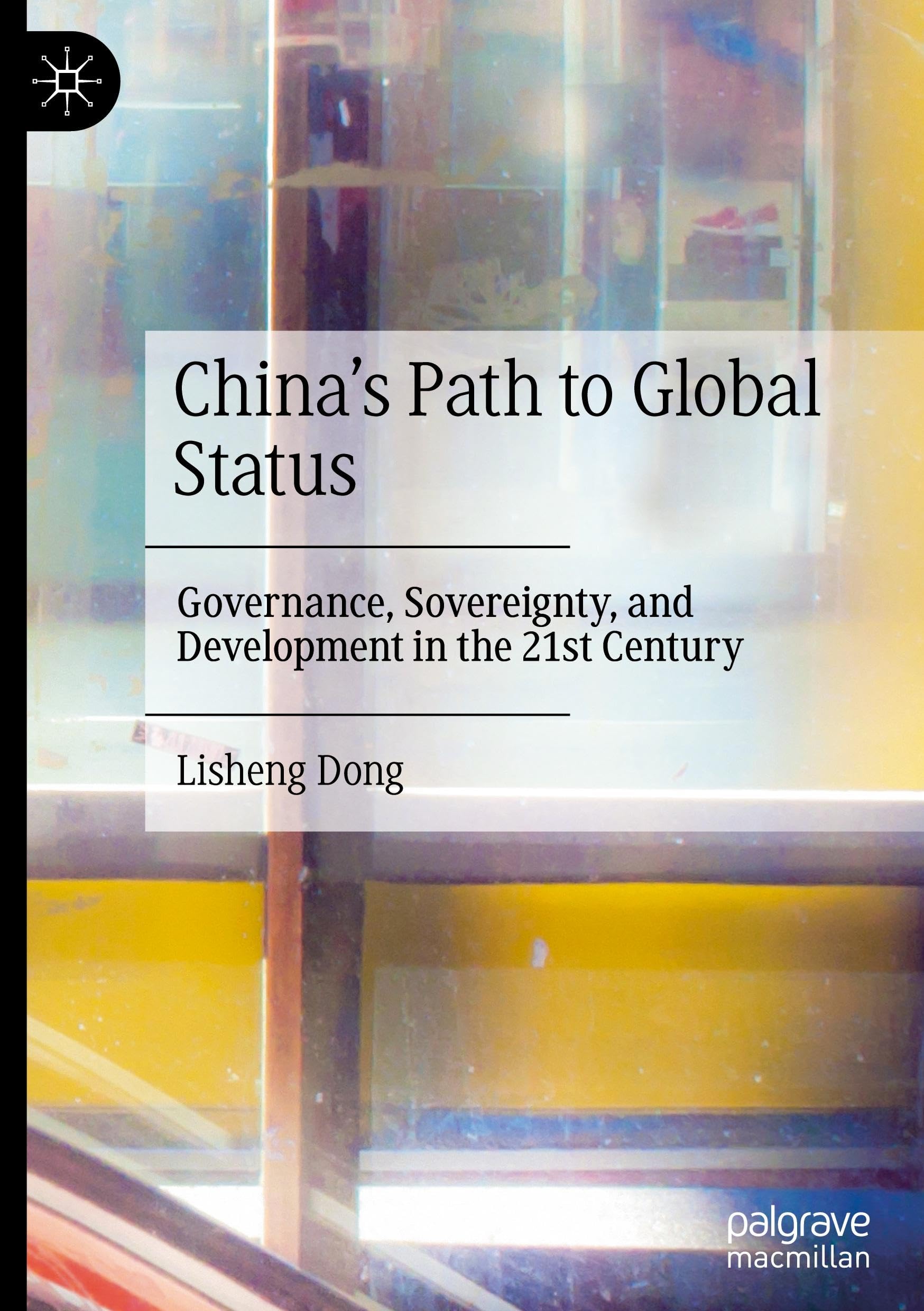 China's Path to Global Status: Governance, Sovereignty, and Development in the 21st Century Law