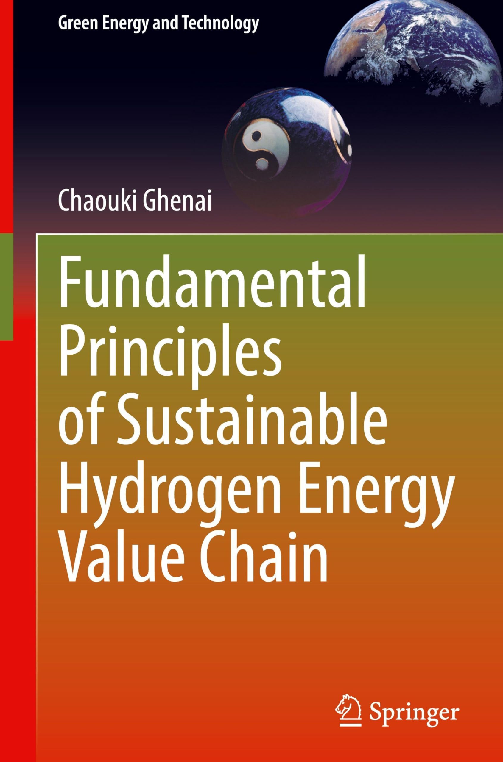 Fundamental Principles of Sustainable Hydrogen Energy Value Chain Business, Finance & Career