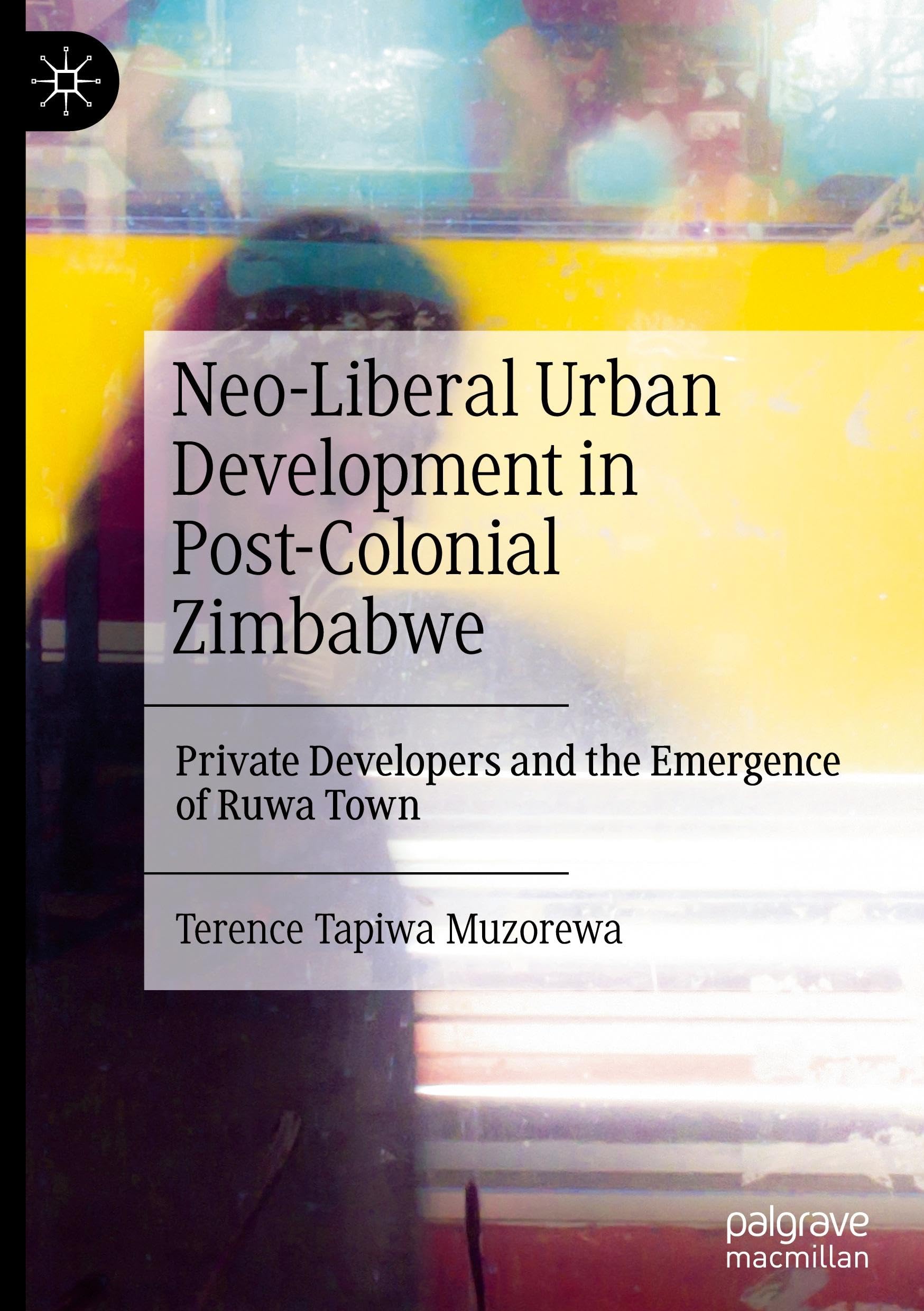 Neo-Liberal Urban Development in Post-Colonial Zimbabwe Law