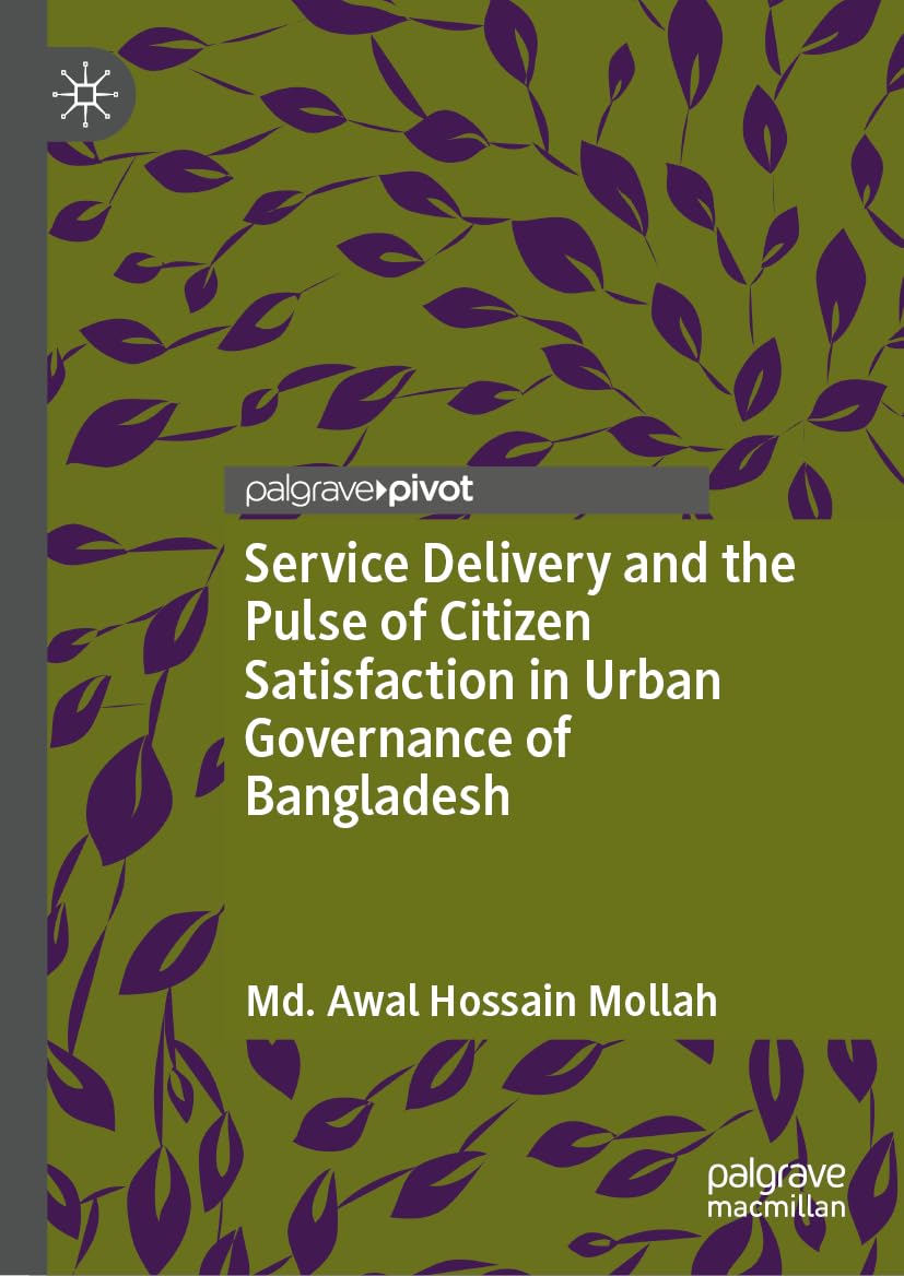 Service Delivery and the Pulse of Citizen Satisfaction in Urban Governance of Bangladesh Law