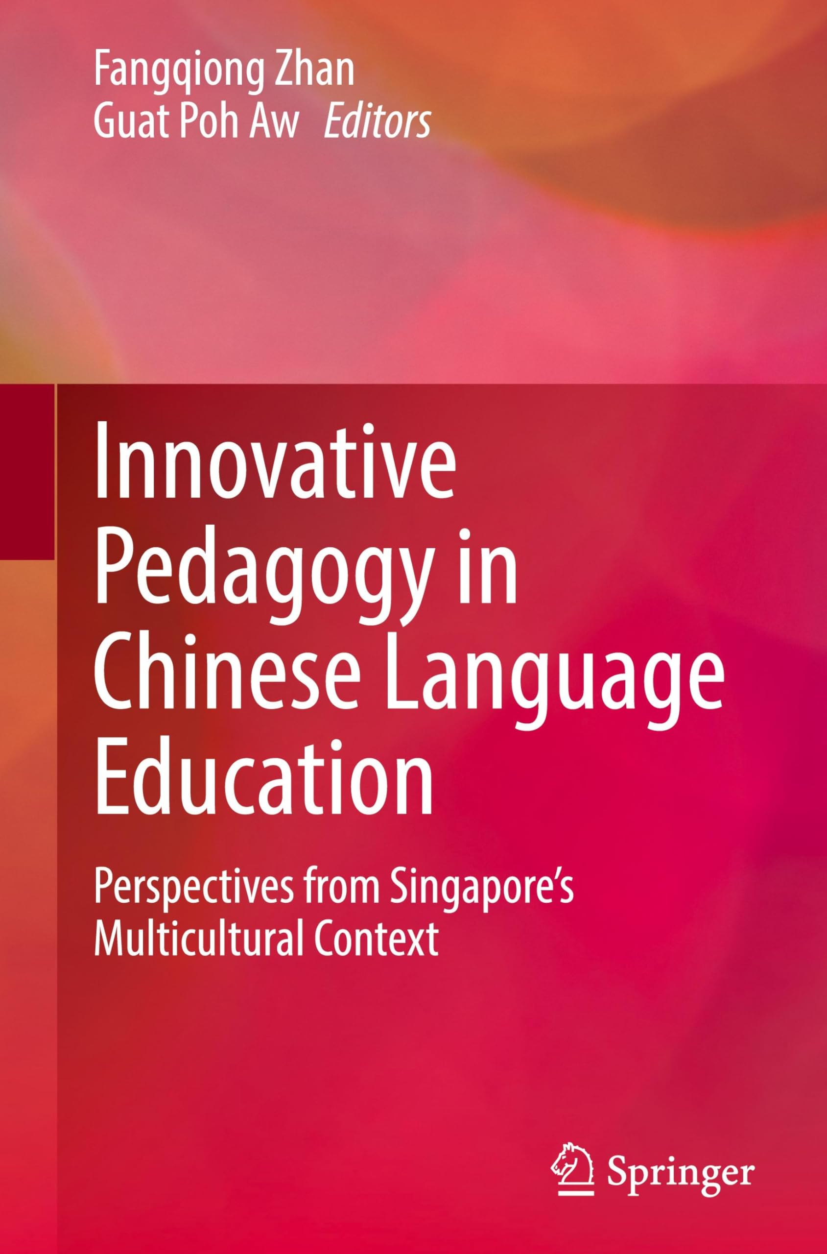 Innovative Pedagogy in Chinese Language Education Foreign Languages ​​& Dictionaries