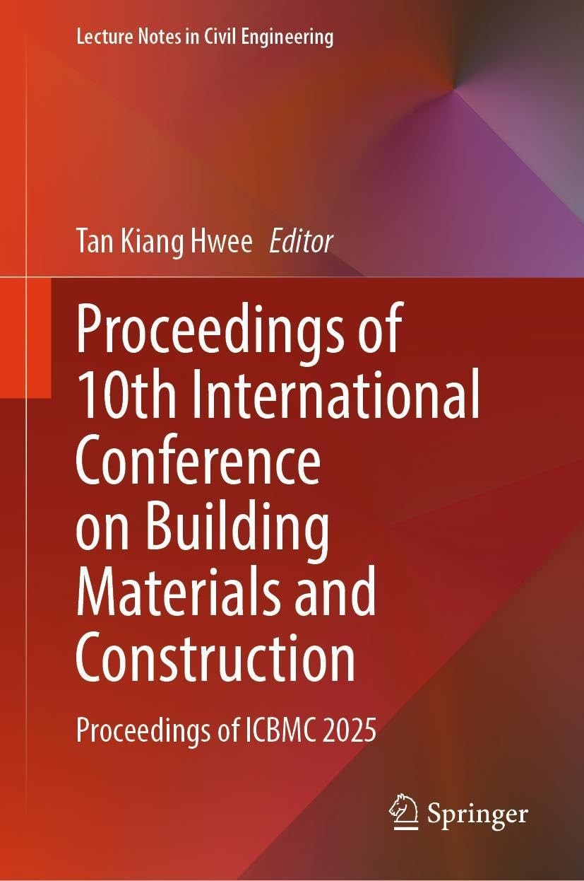 Proceedings of 10th International Conference on Building Materials and Construction Business, Finance & Career