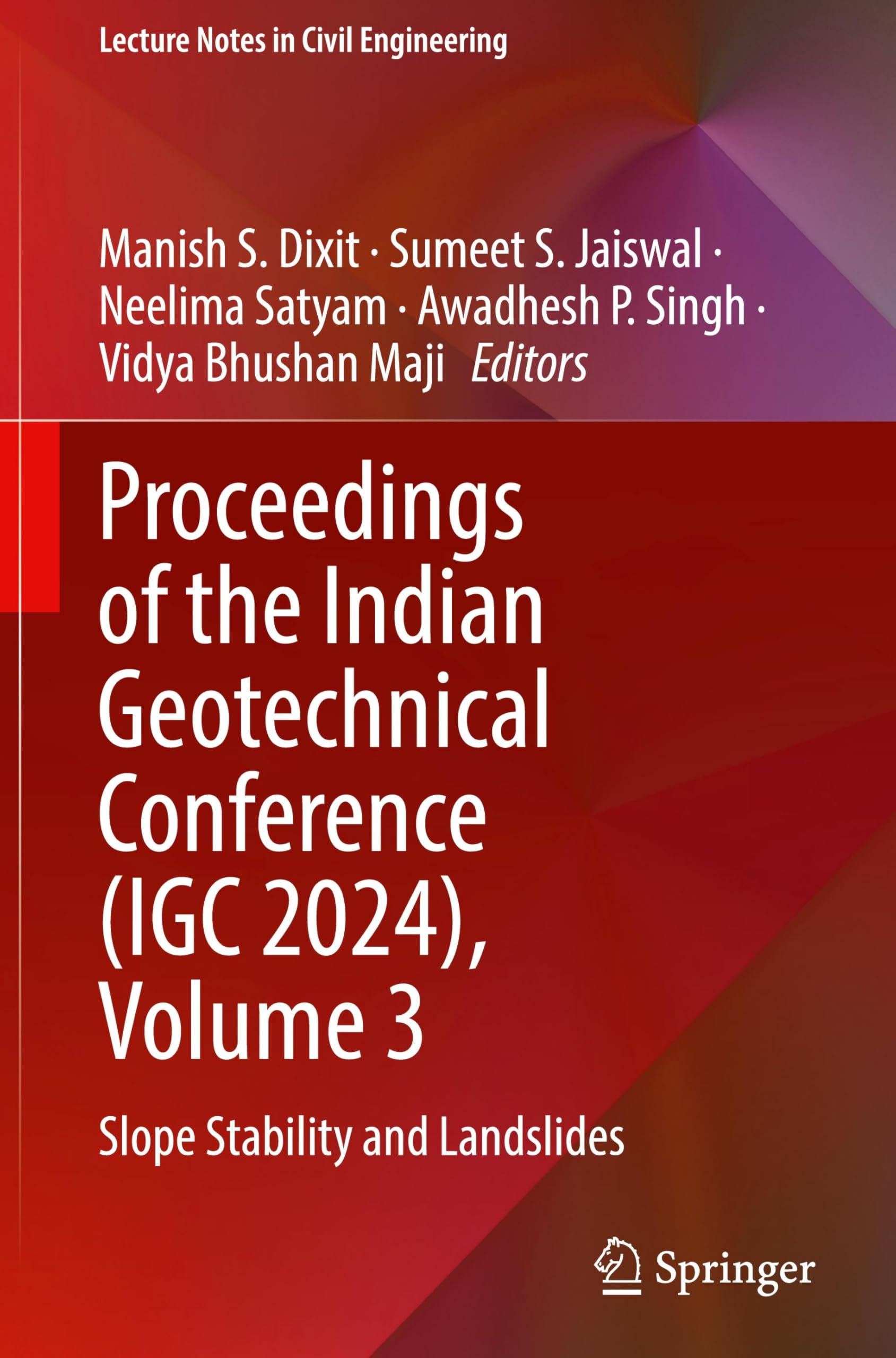 Proceedings of the Indian Geotechnical Conference (IGC 2024), Volume 3 Business & Technology