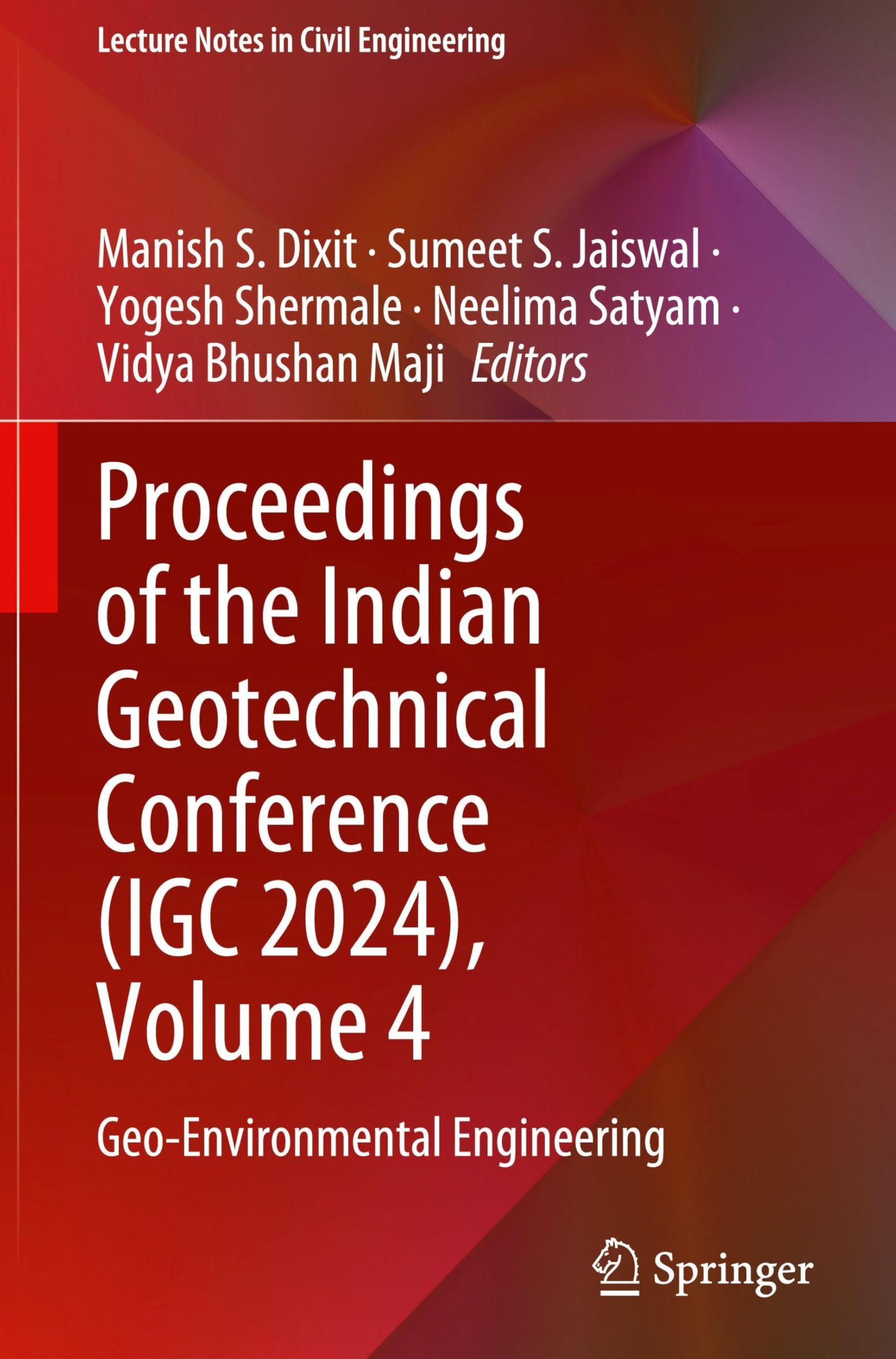 Proceedings of the Indian Geotechnical Conference (IGC 2024), Volume 4 Business & Technology