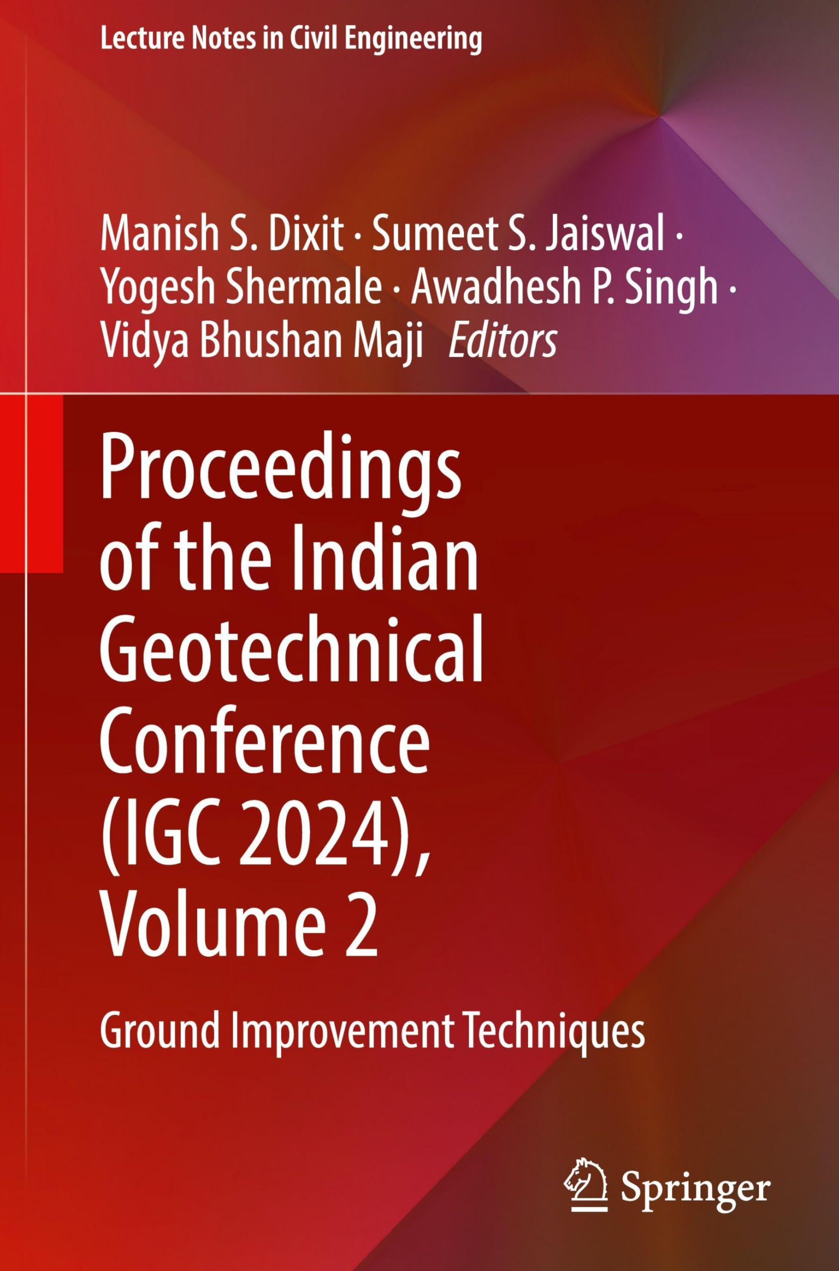 Proceedings of the Indian Geotechnical Conference (IGC 2024), Volume 2 Business & Technology