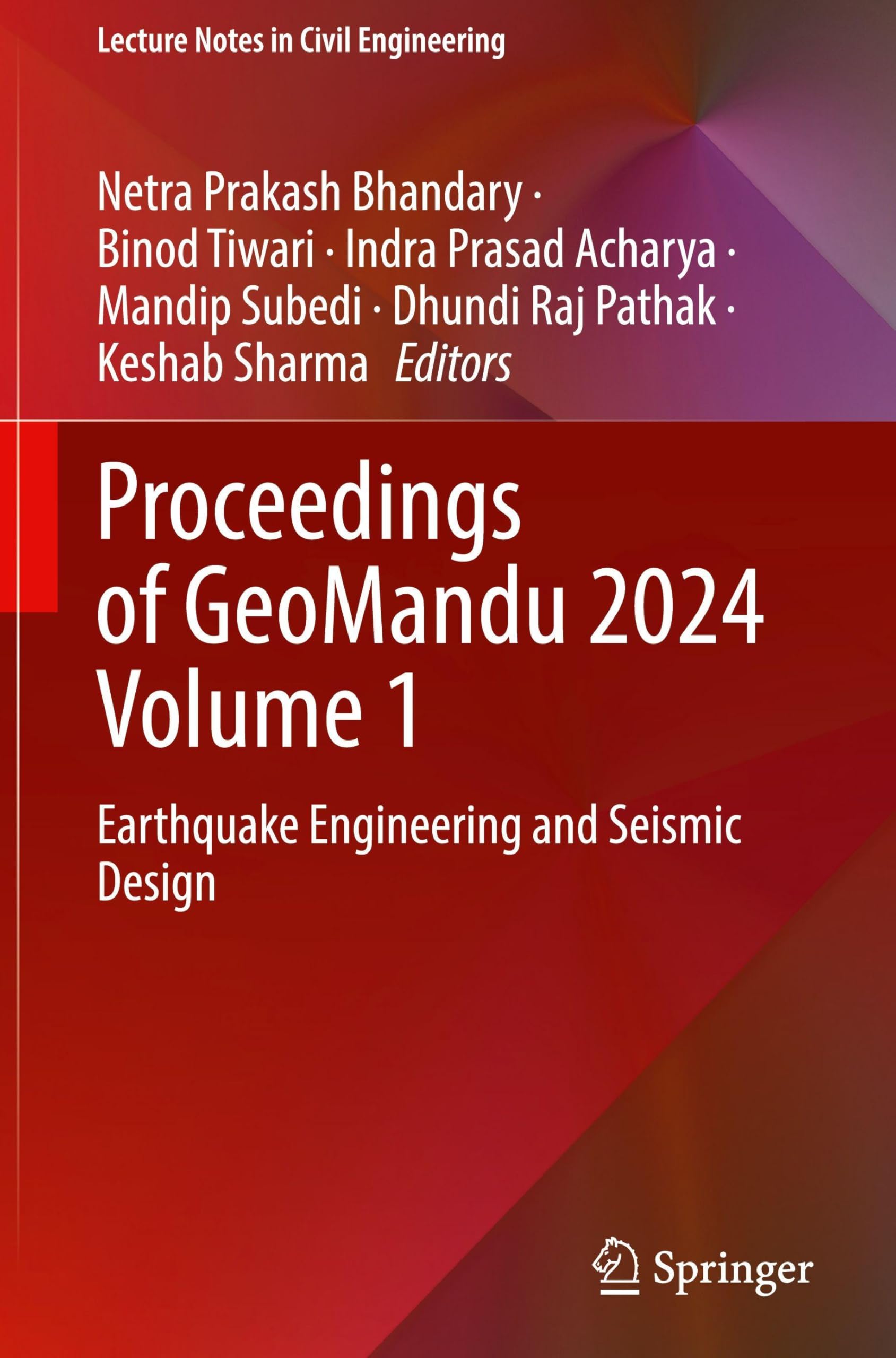 Proceedings of GeoMandu 2024 Volume 1: Earthquake Engineering and Seismic Design (Lecture Notes in Civil Engineering, 656, Band 1) Business & Technology