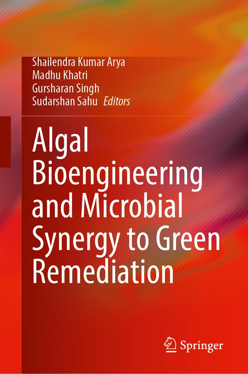 Algal Bioengineering and Microbial Synergy to Green Remediation Medicine