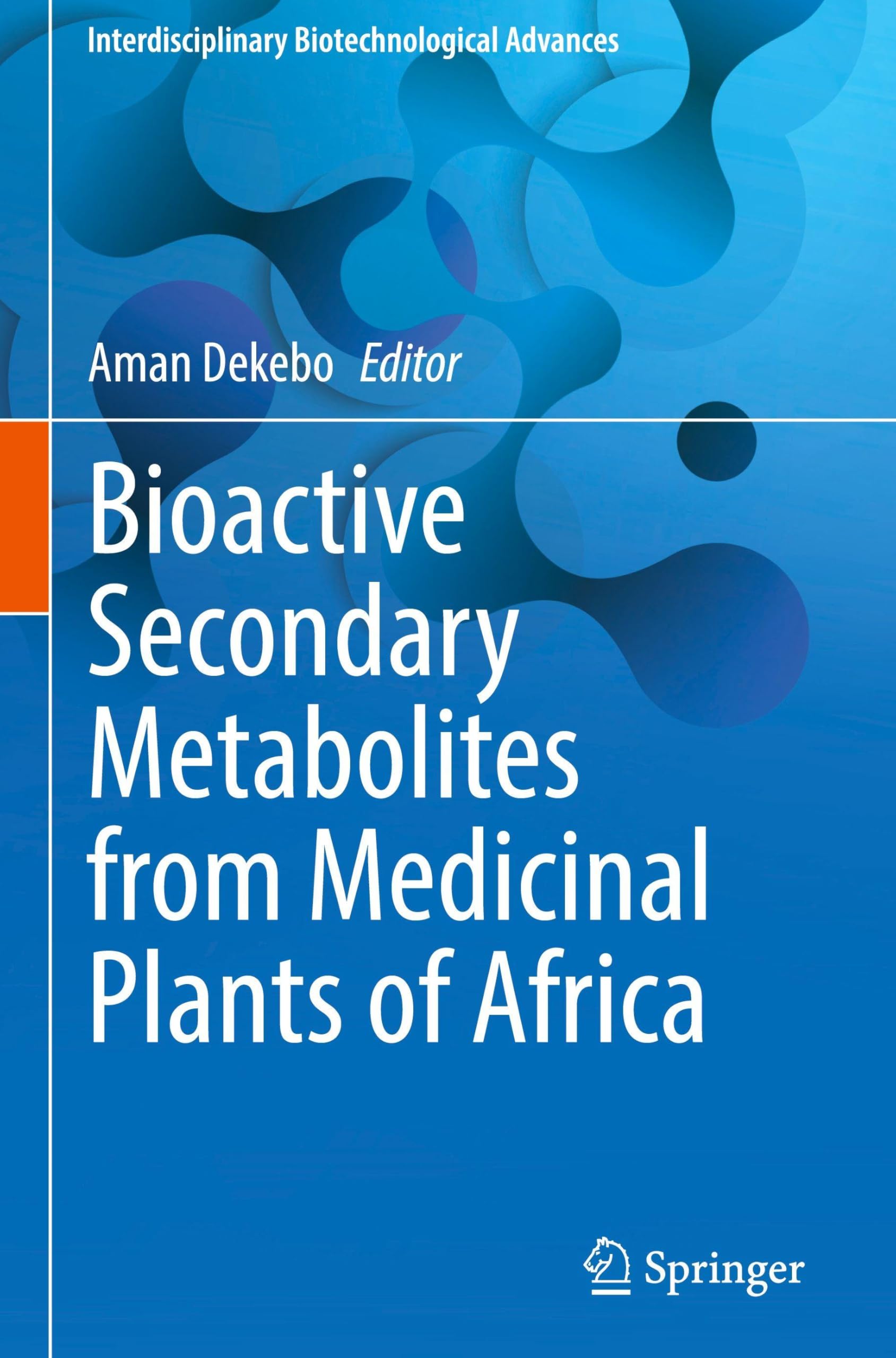 Bioactive Secondary Metabolites from Medicinal Plants of Africa Medicine