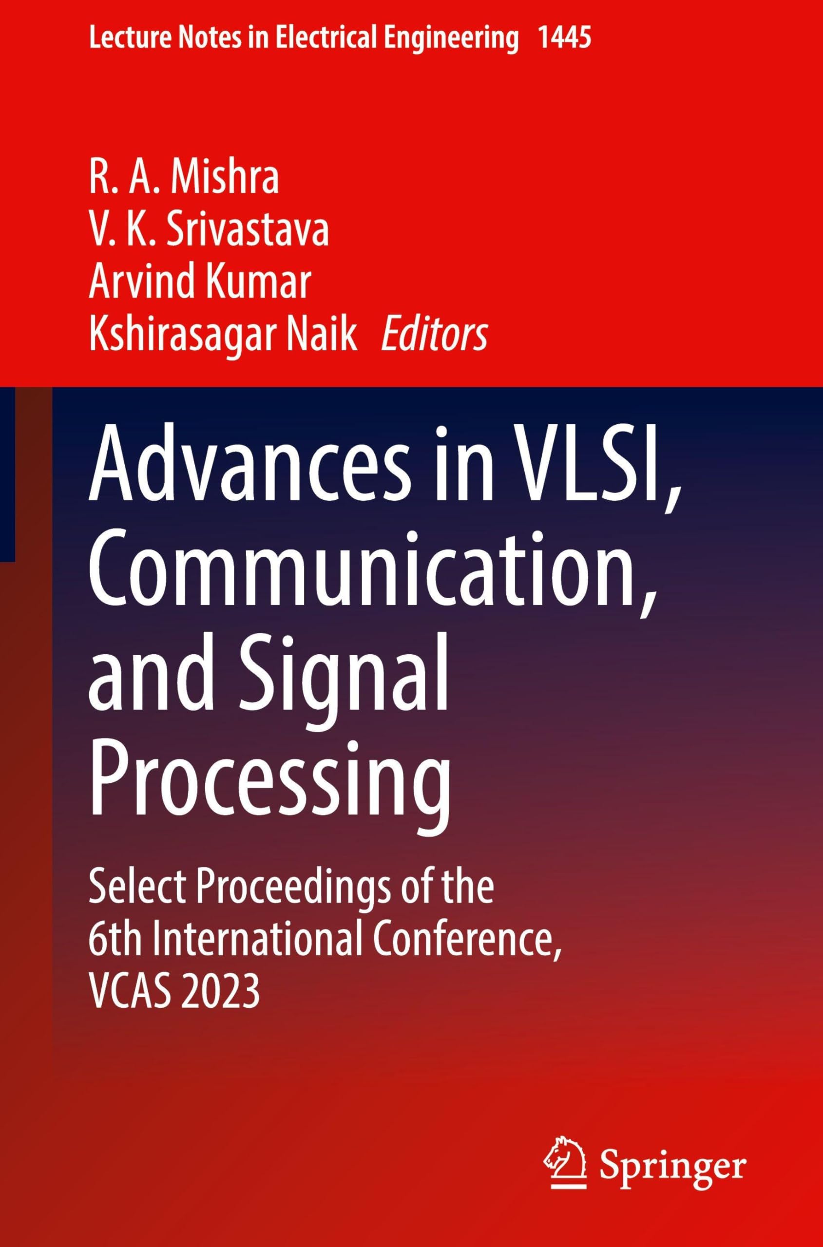 Advances in VLSI, Communication, and Signal Processing: Select Proceedings of the 6th International Conference, VCAS 2023 (Lecture Notes in Electrical Engineering, 1445, Band 1445) Computer Science