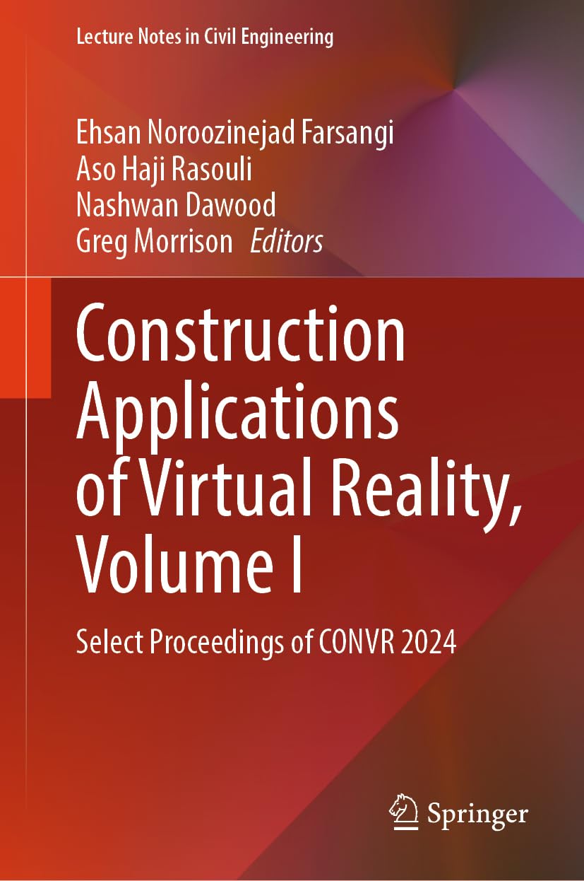 Construction Applications of Virtual Reality, Volume I Business, Finance & Career