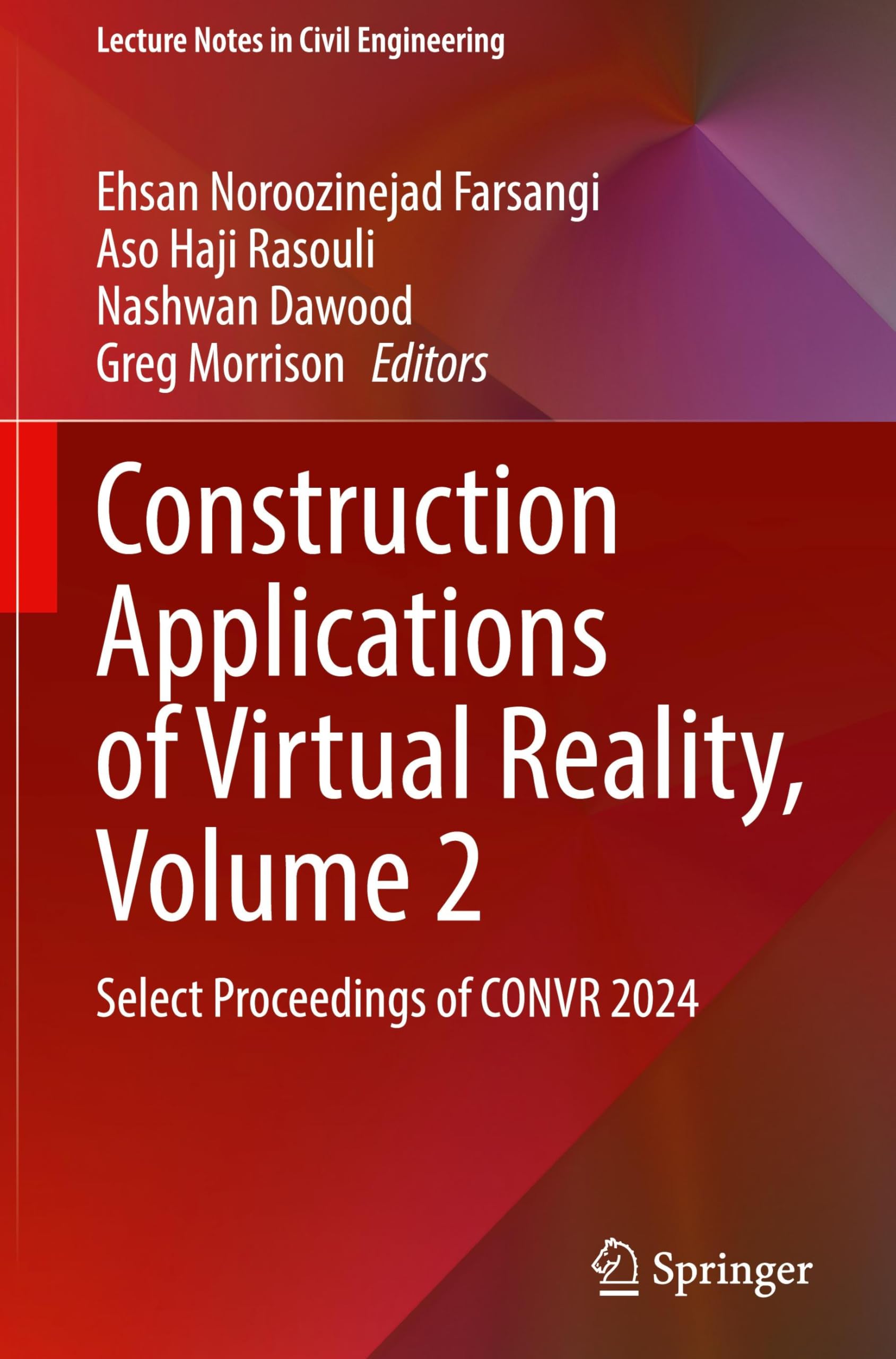 Construction Applications of Virtual Reality, Volume 2 Business, Finance & Career