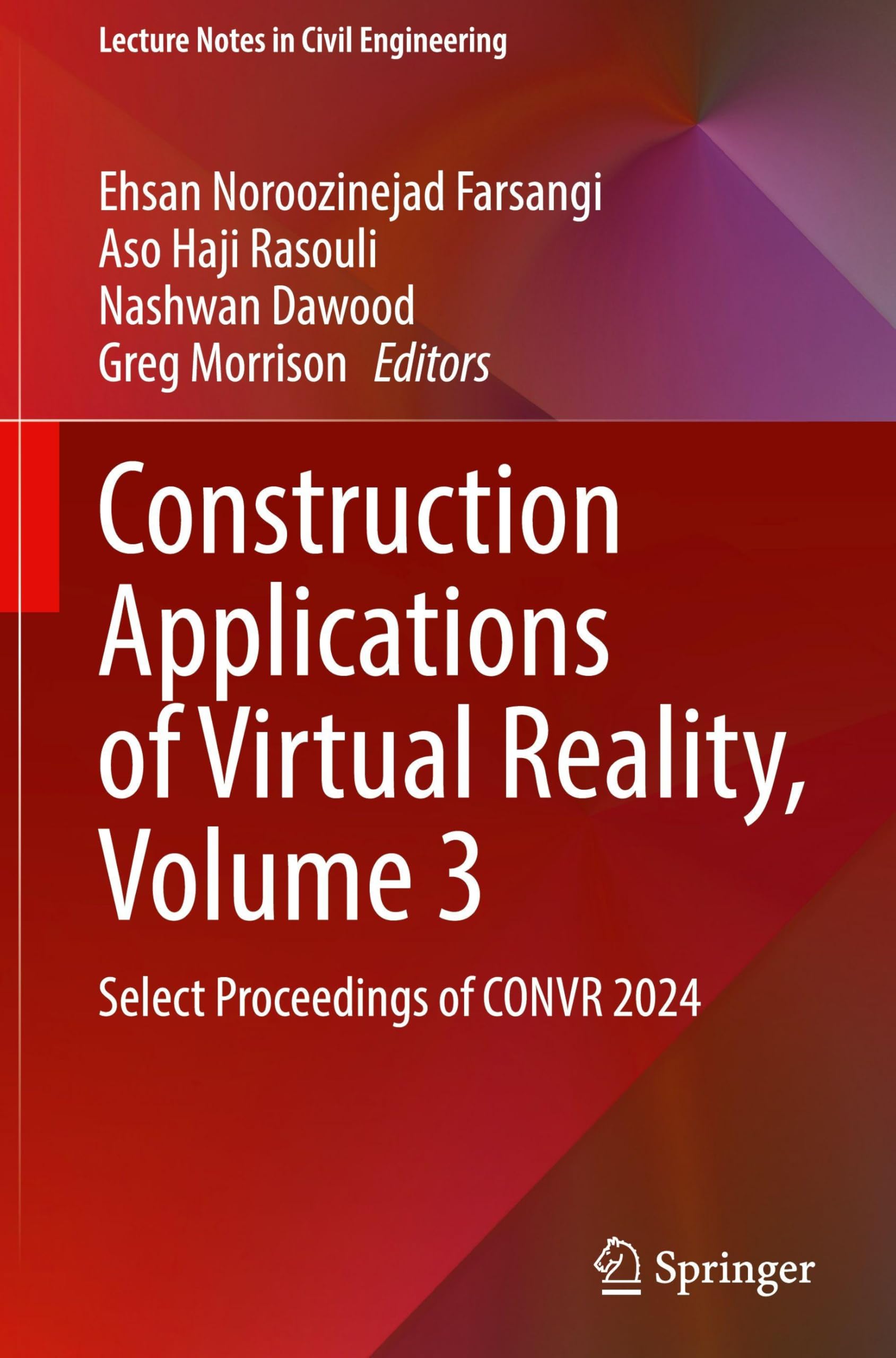 Construction Applications of Virtual Reality, Volume 3 Business, Finance & Career