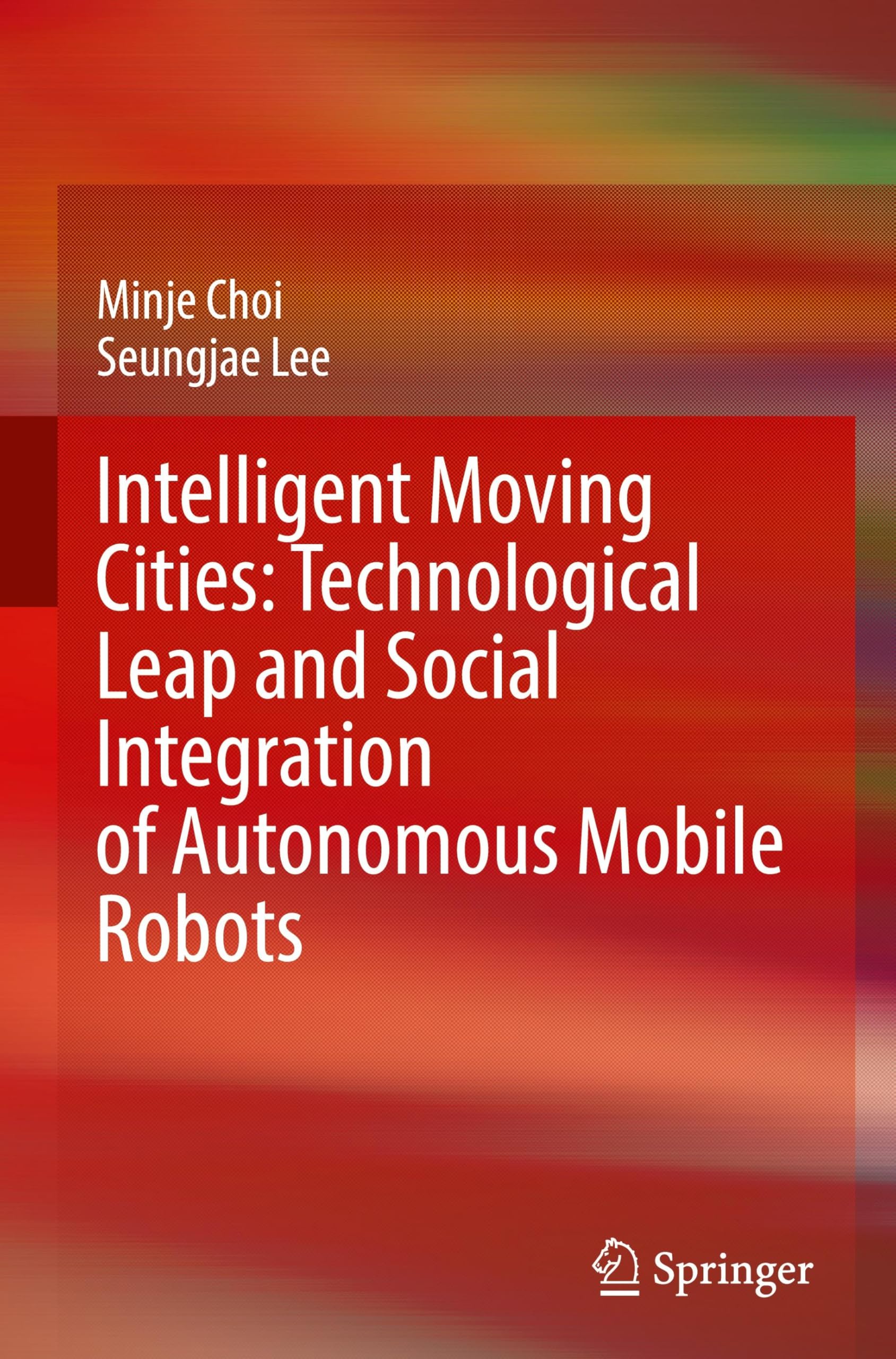 Intelligent Moving Cities: Technological Leap and Social Integration of Autonomous Mobile Robots Computer Science
