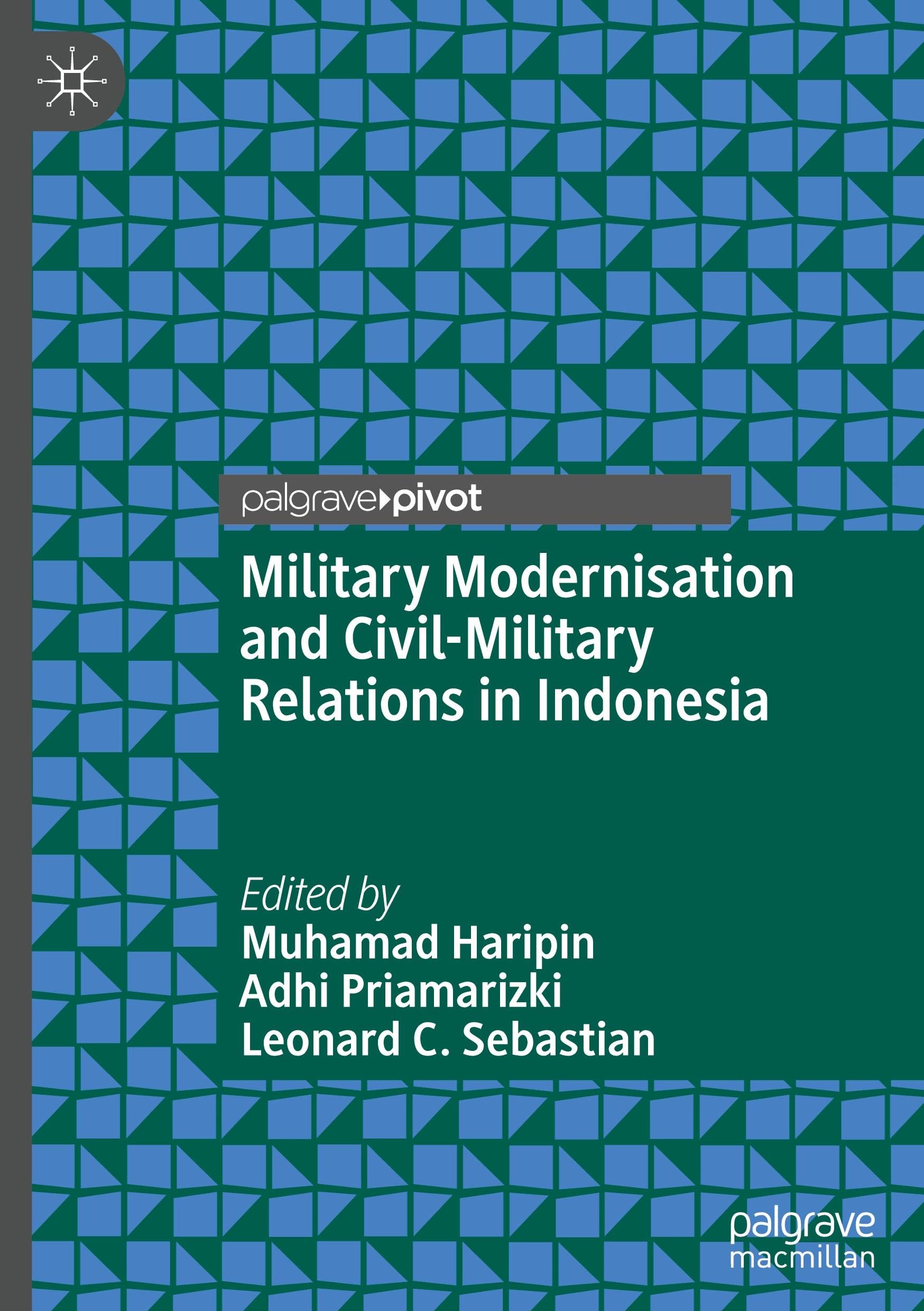 Military Modernisation and Civil-Military Relations in Indonesia Law