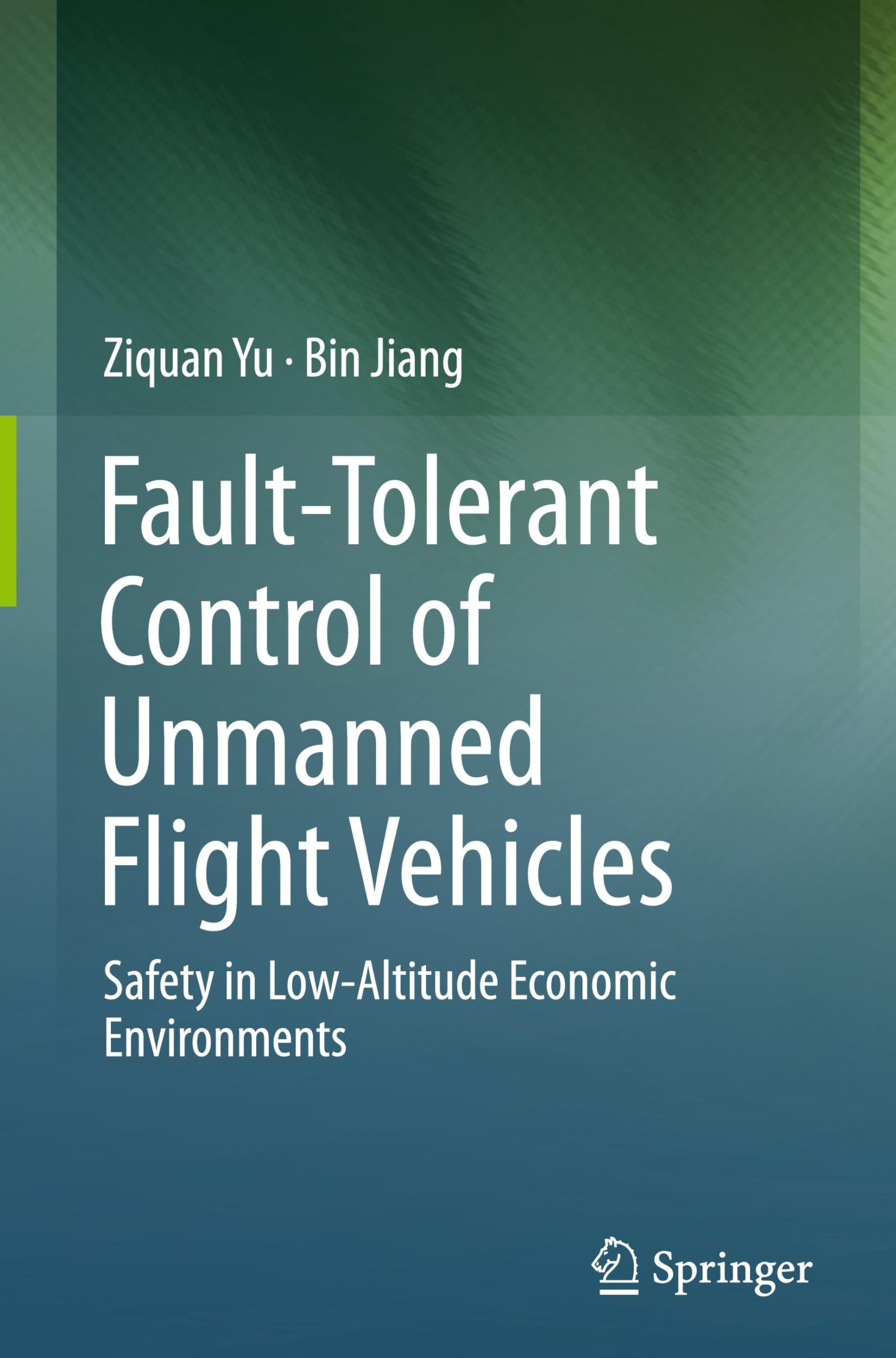 Fault-Tolerant Control of Unmanned Flight Vehicles Business & Technology
