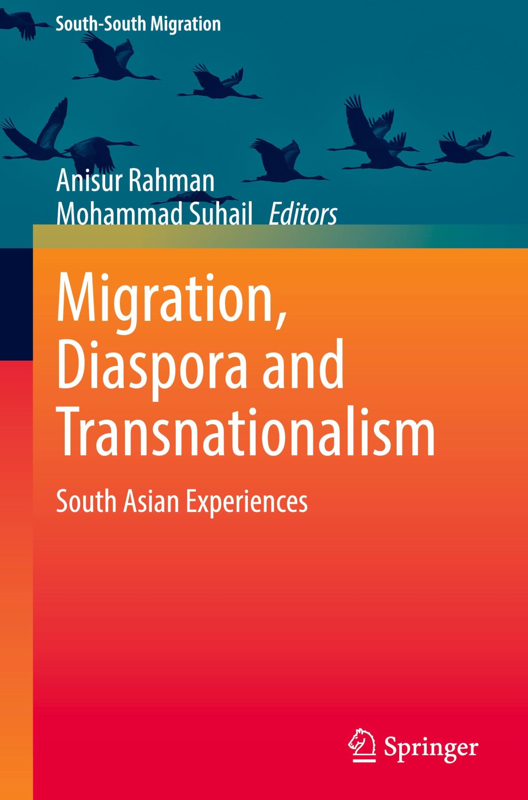 Migration, Diaspora and Transnationalism: South Asian Experiences (International Perspectives on Migration) Law