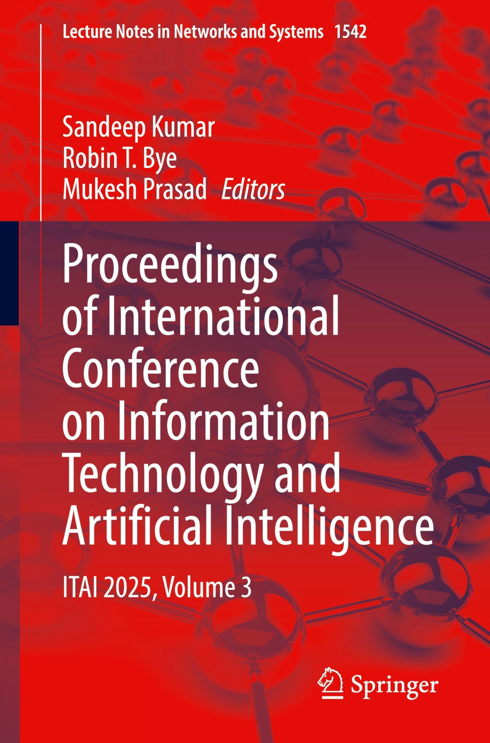 Proceedings of International Conference on Information Technology and Artificial Intelligence: ITAI 2025, Volume 3 (Lecture Notes in Networks and Systems, 1542, Band 3) Computer Science