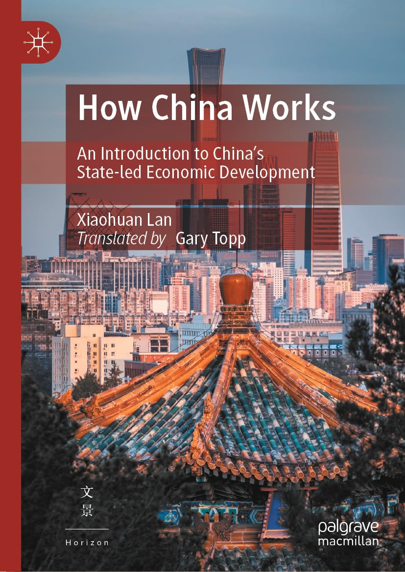 How China Works: An Introduction to China’s State-led Economic Development Law